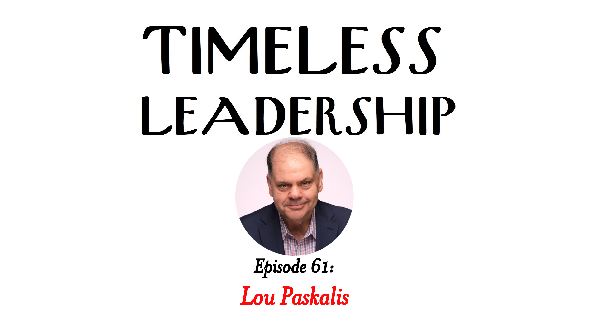 Episode 61: The Societal Role of Advertising with Lou Paskalis