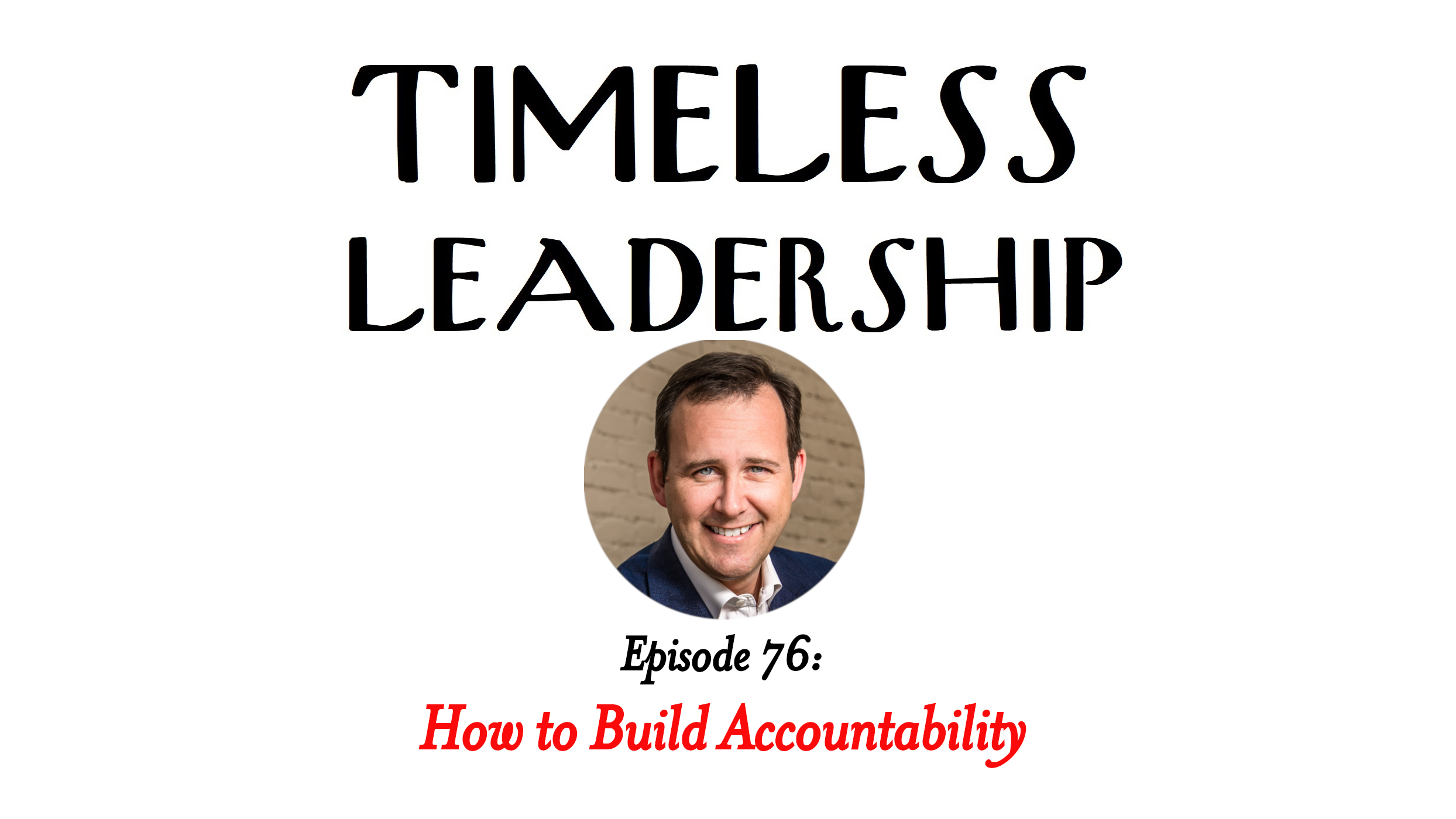 Episode 76: How to Build Accountability