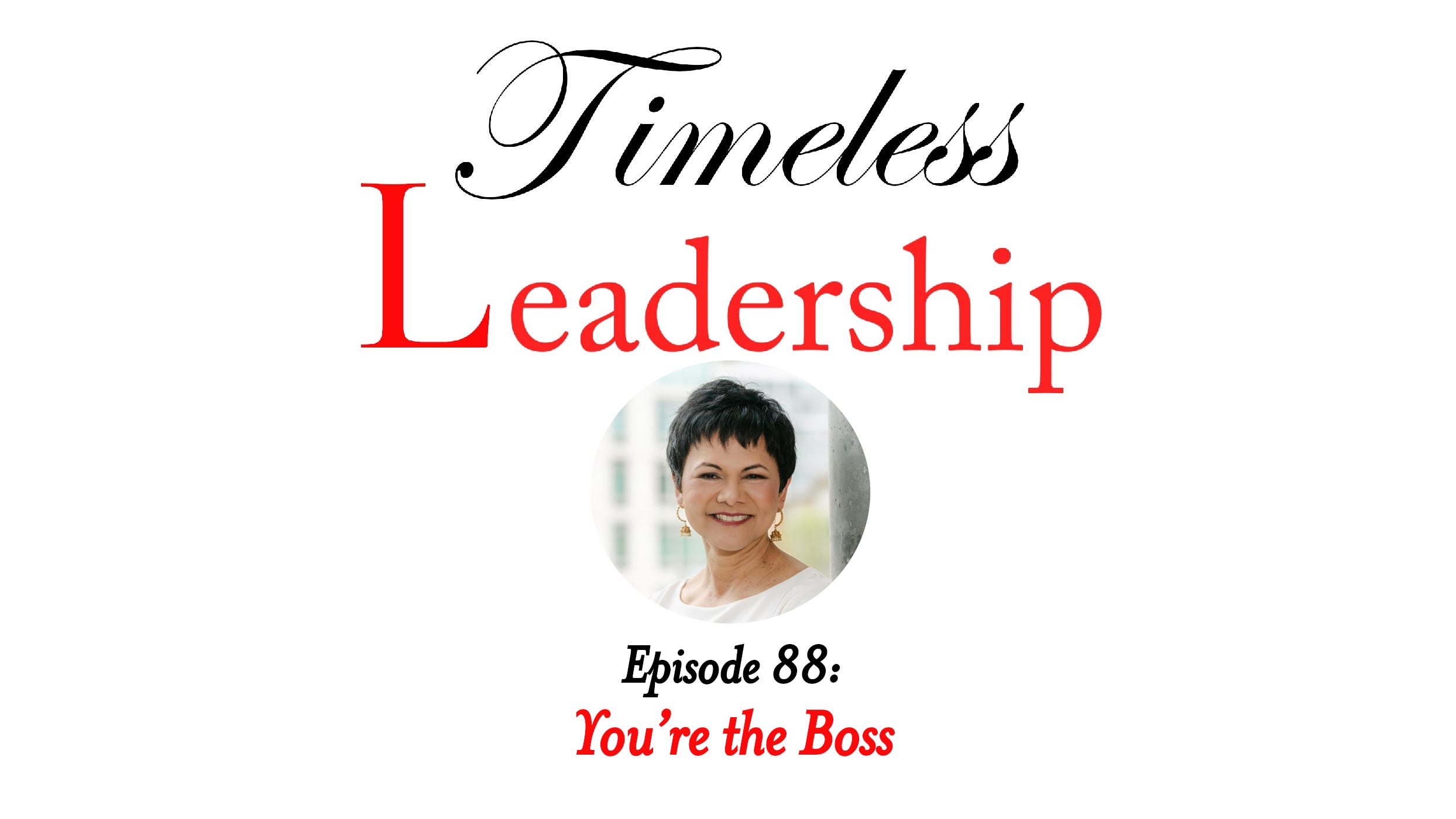 Episode 88: You're the Boss with Sabina Nawaz