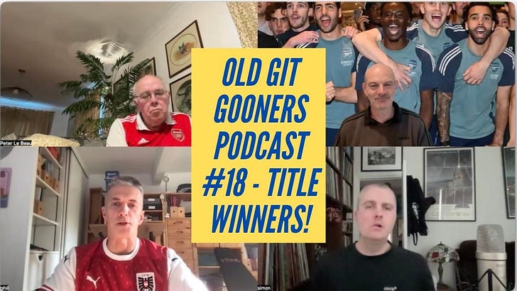 Old Git Gooners Podcast #18 – 21st May 2026 - Arsenal Win Premier League!