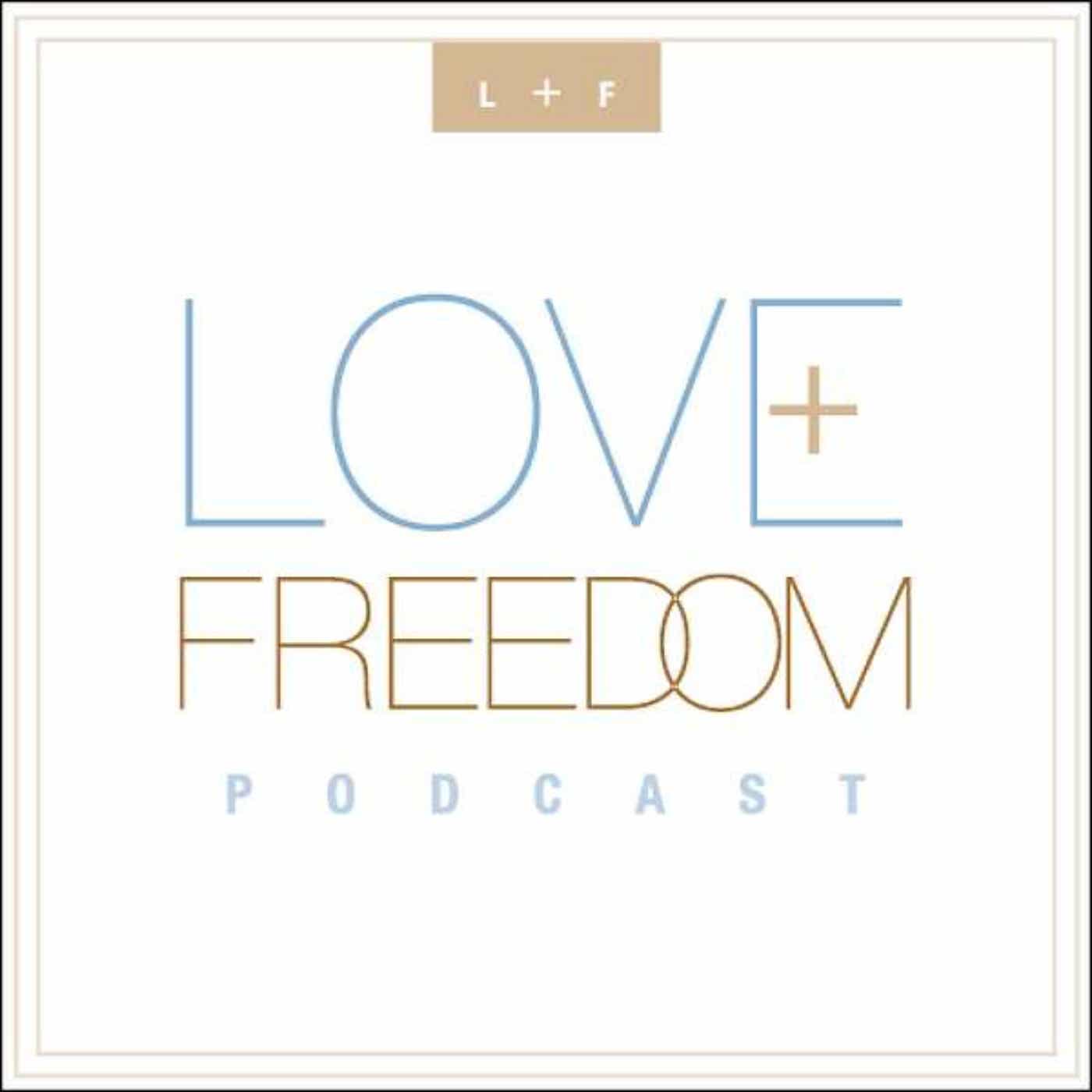 Love and Freedom podcast artwork