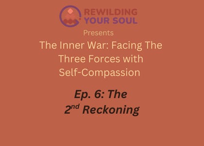 Rewilding Your Soul Podcast