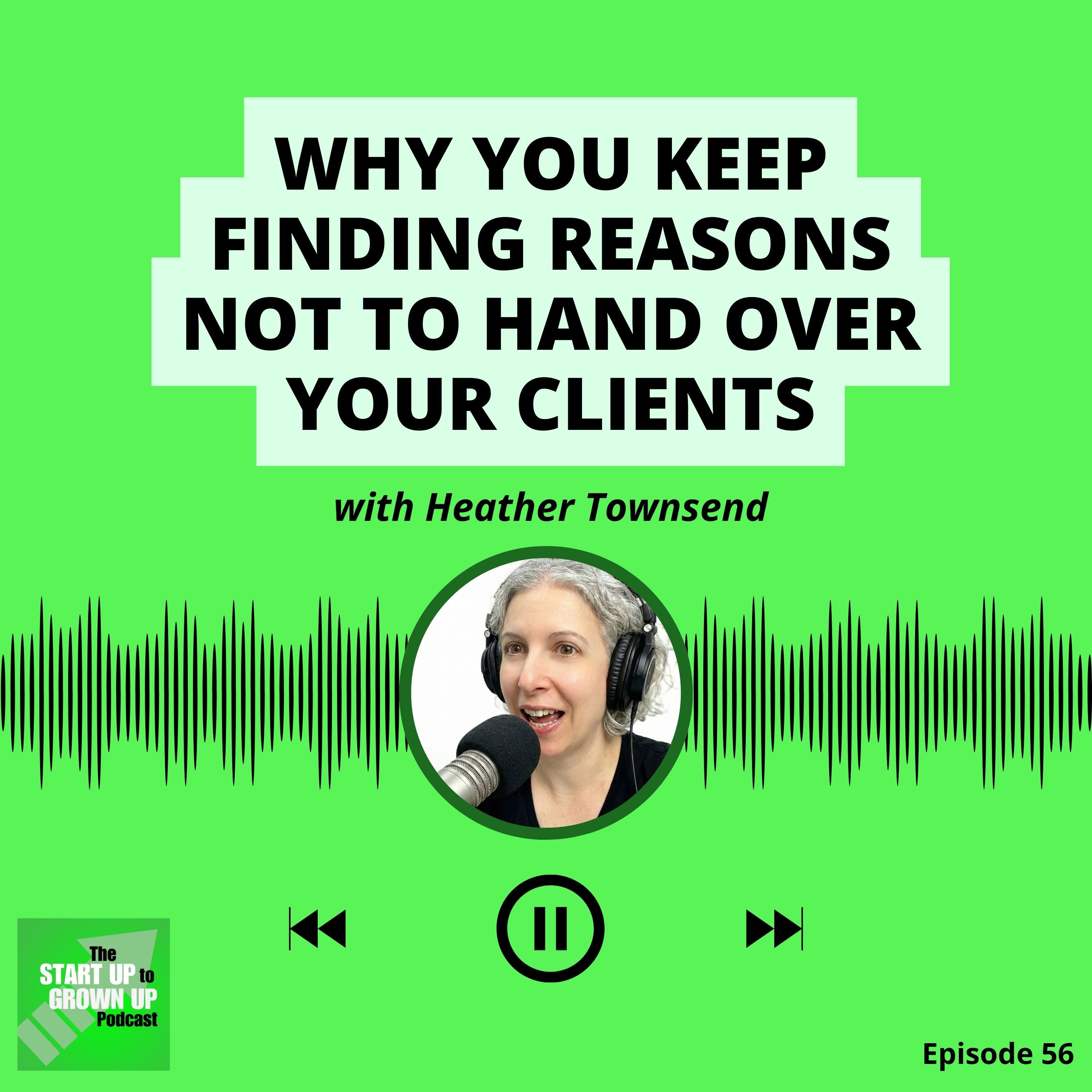 The clients you can't let go of are the ones holding you back episode artwork