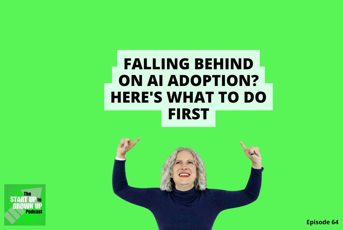 Feeling like you are falling behind on AI adoption? Here's what to do first episode artwork