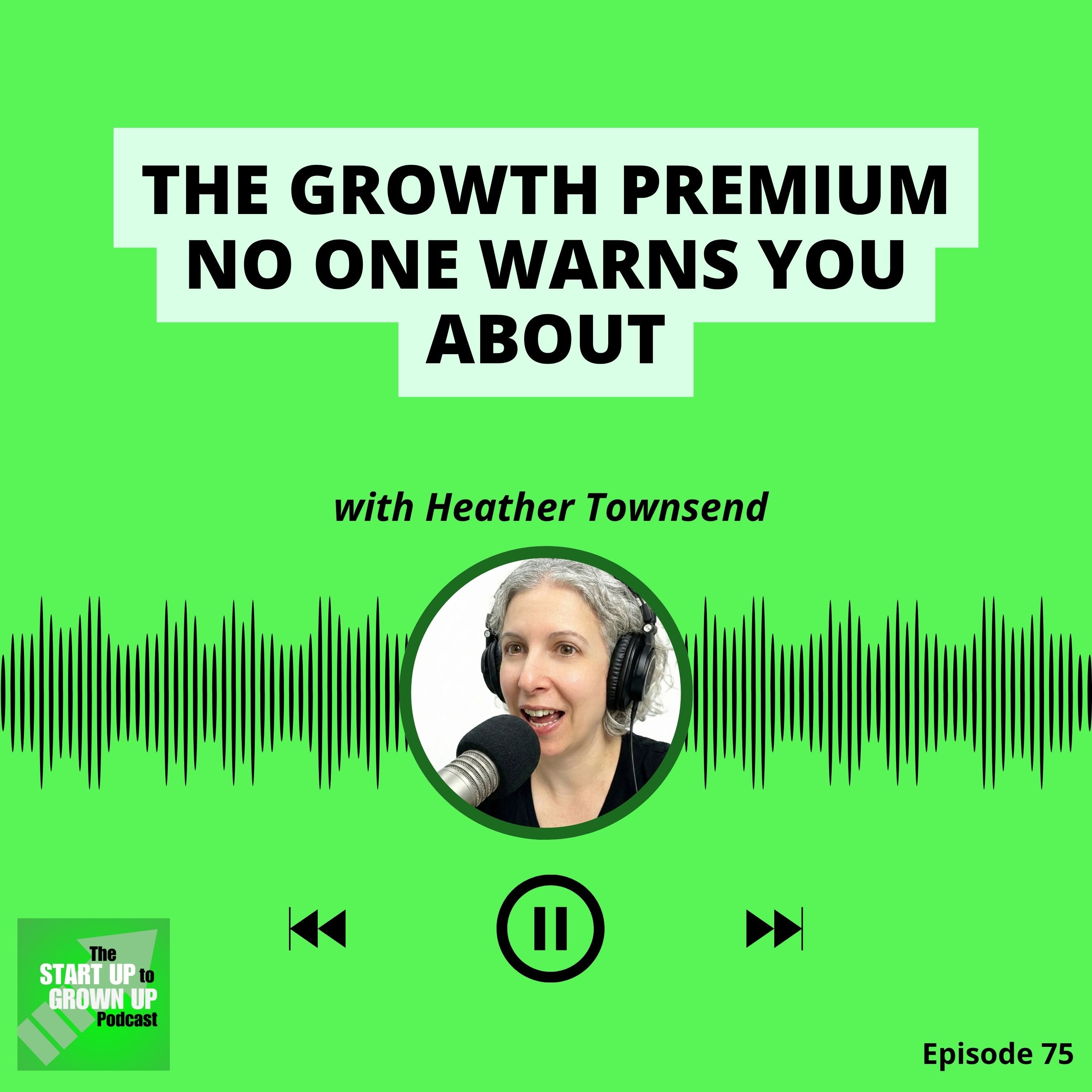 The growth premium no one warns you about episode artwork
