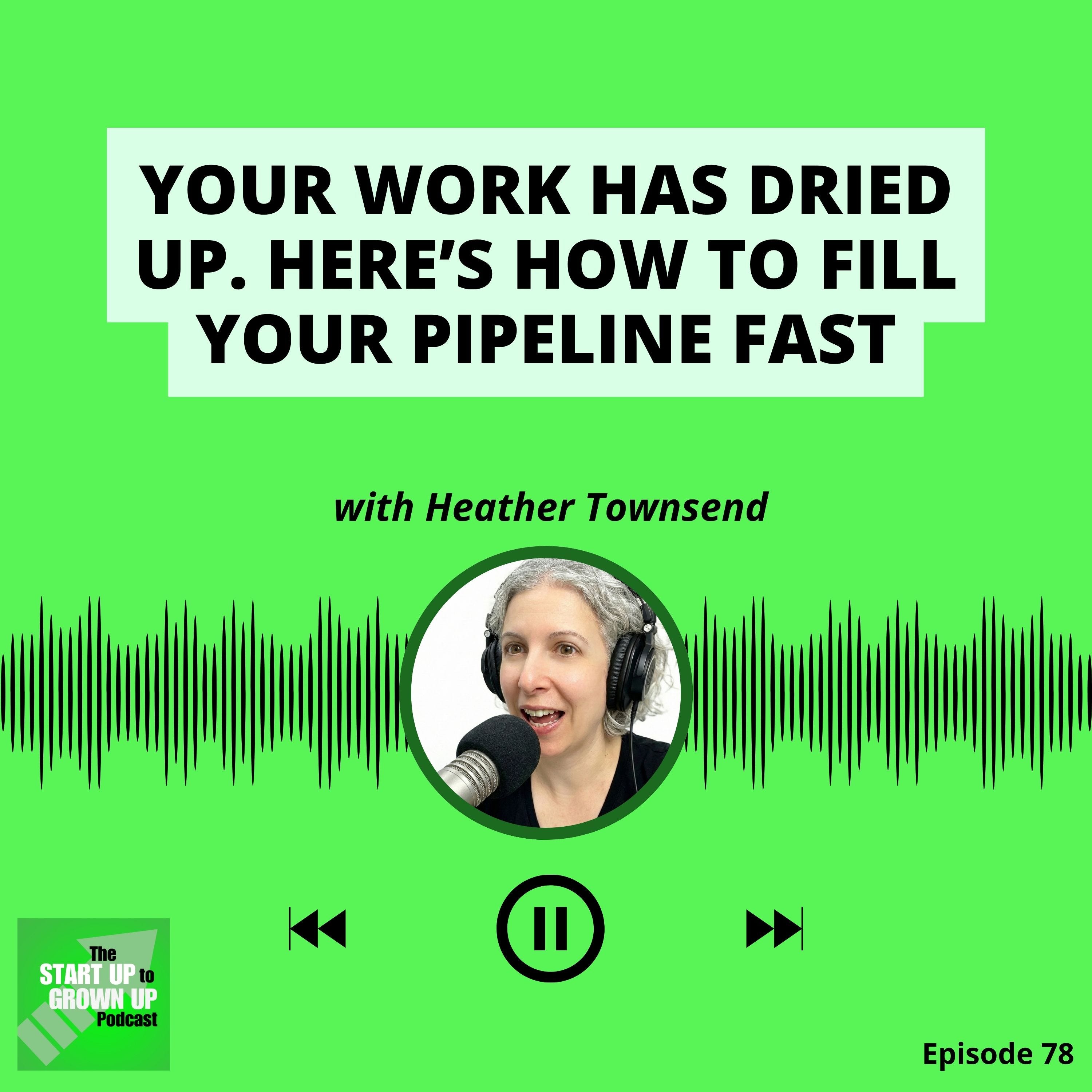 Your revenue has dried up. Here's how to fill your pipeline fast episode artwork