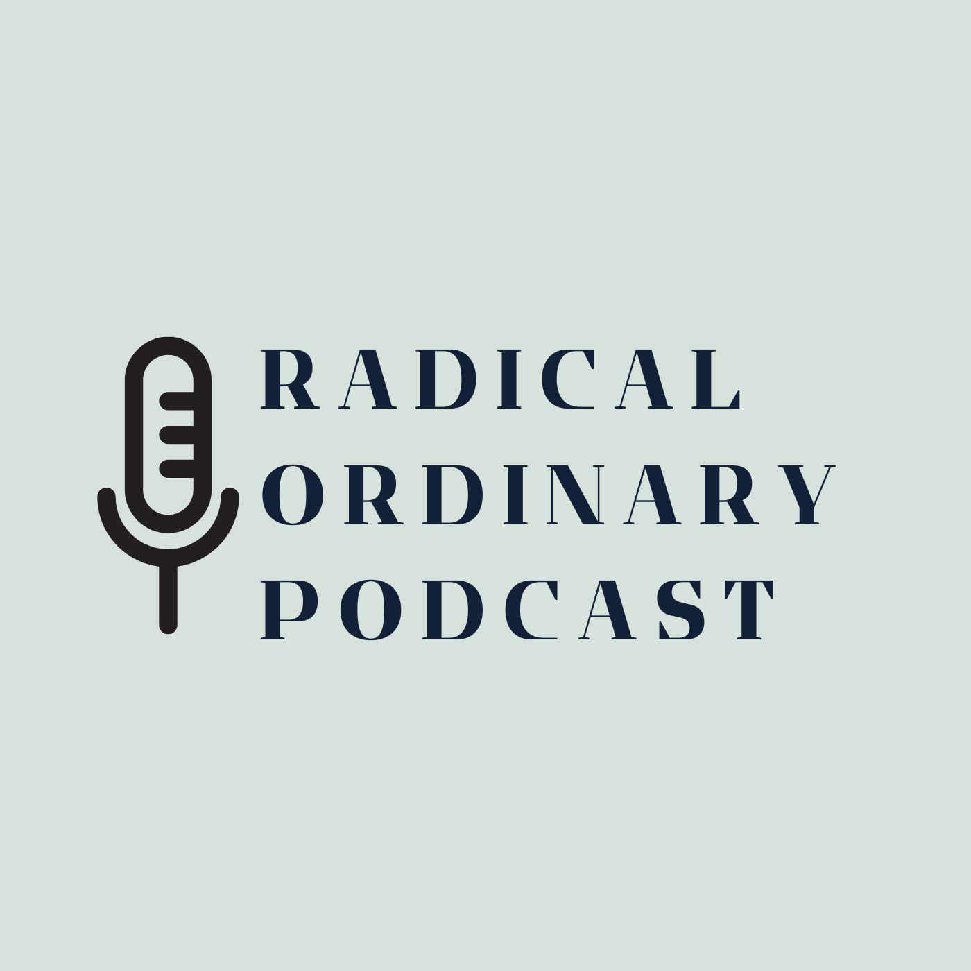 The Radical Ordinary Podcast podcast artwork