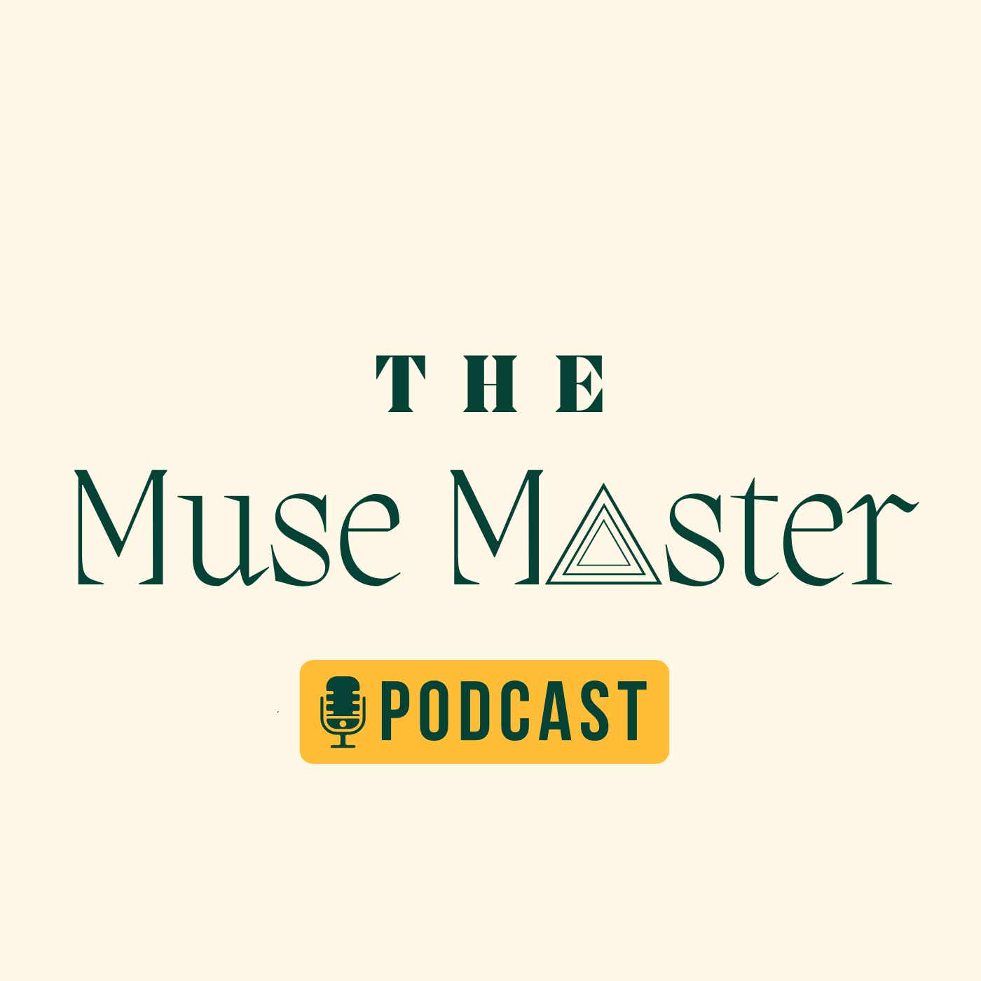 The Muse Master Podcast