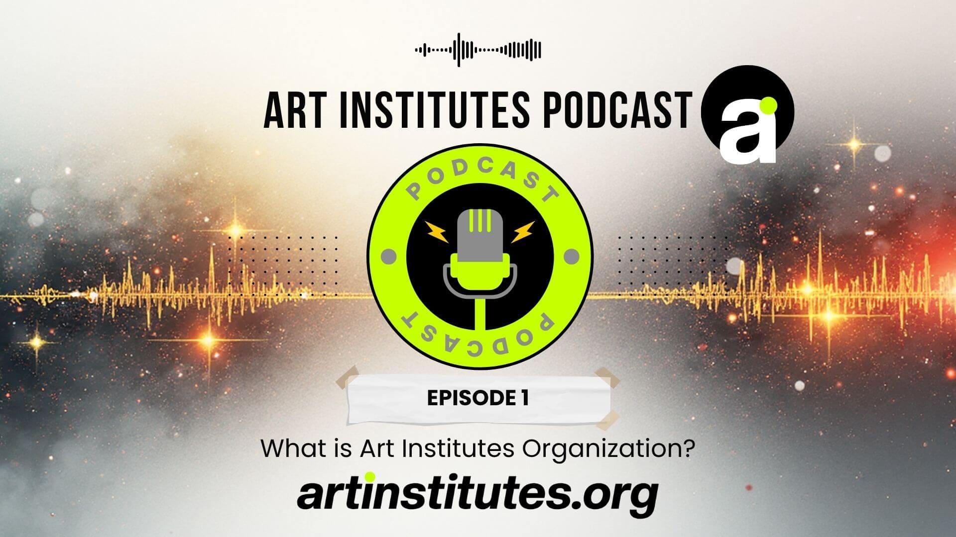 Art Institutes Podcast