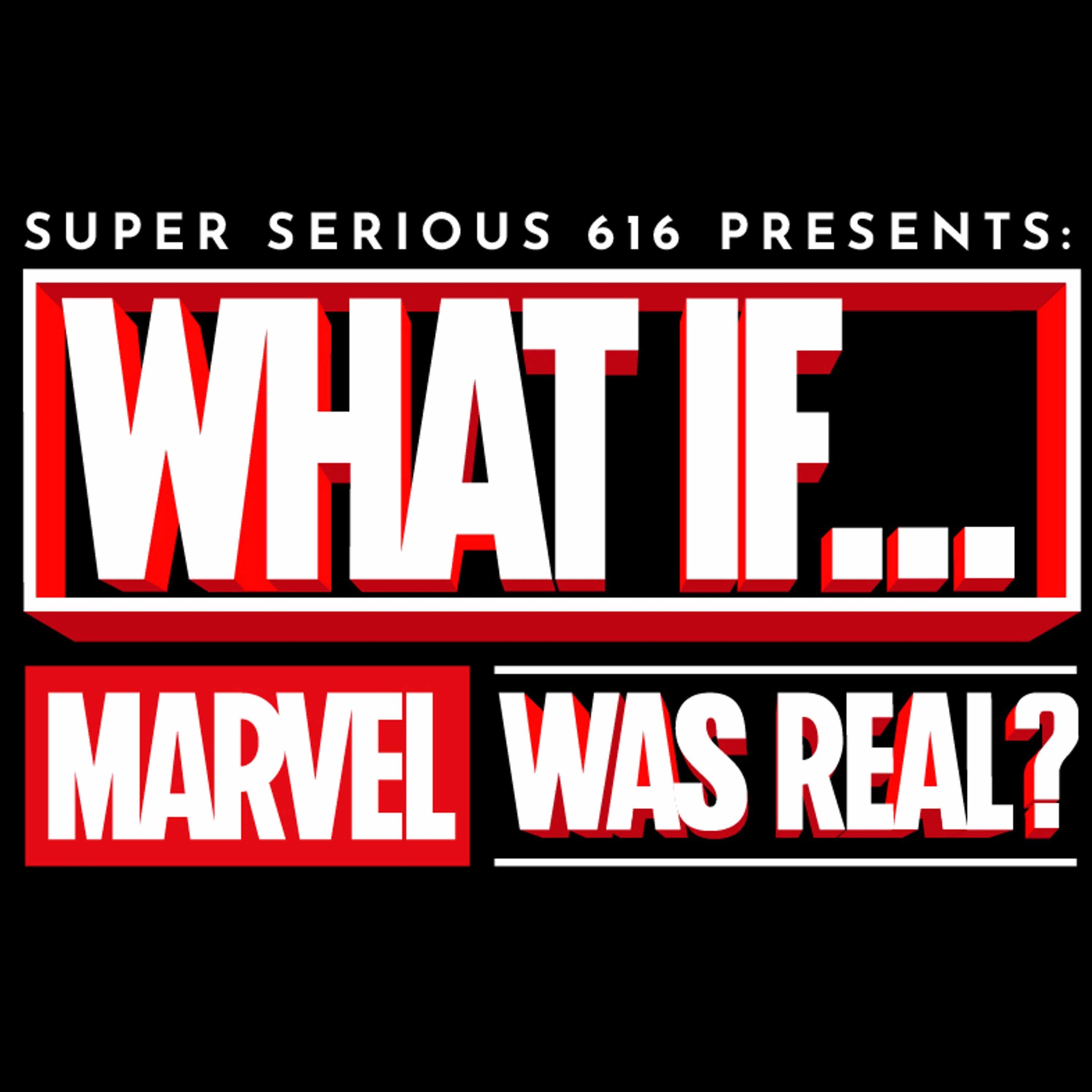 What If Marvel was Real?