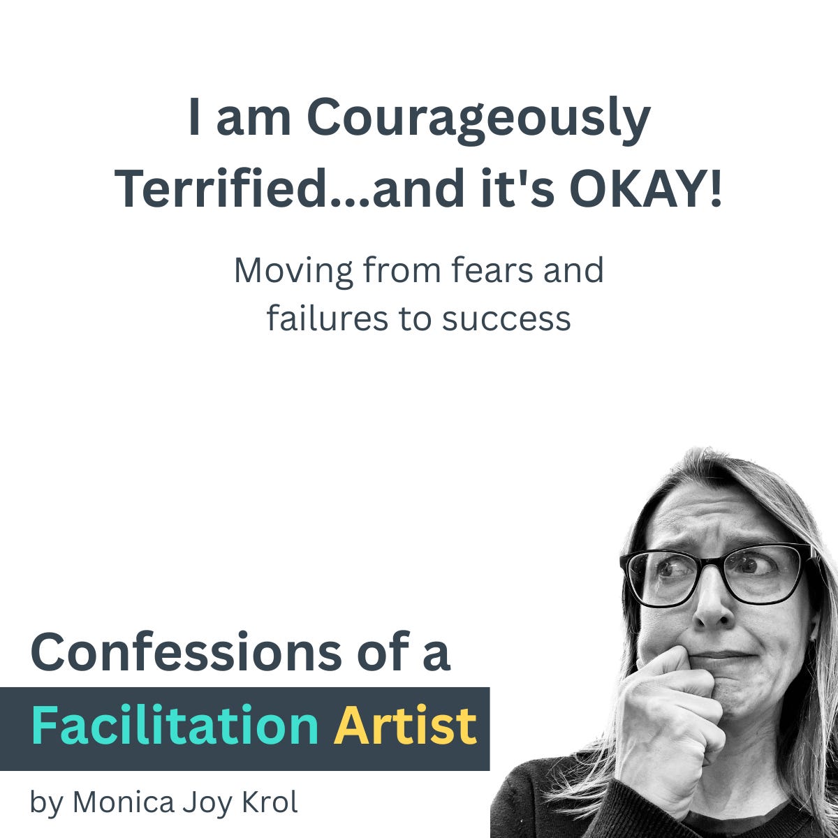 Everything is Figureoutable - Part 4: I am Courageously Terrified...and it's OKAY!