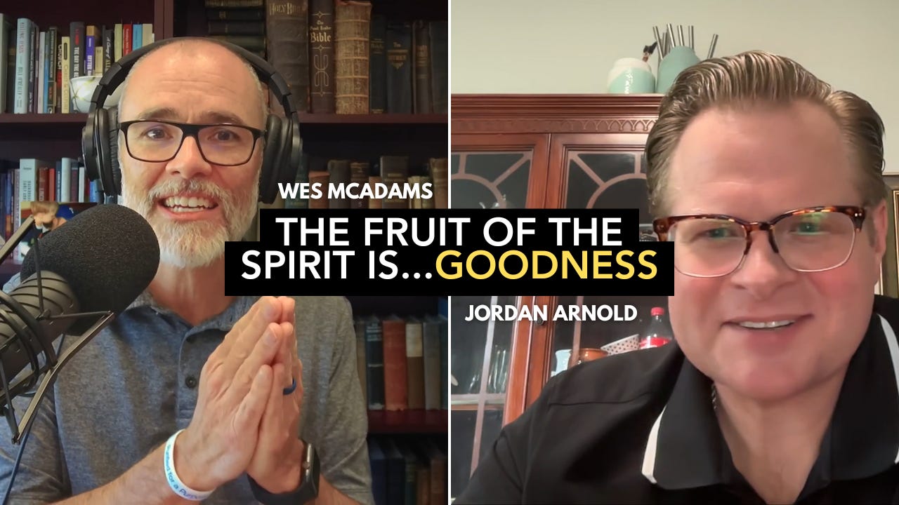 The Fruit of the Spirit is Goodness