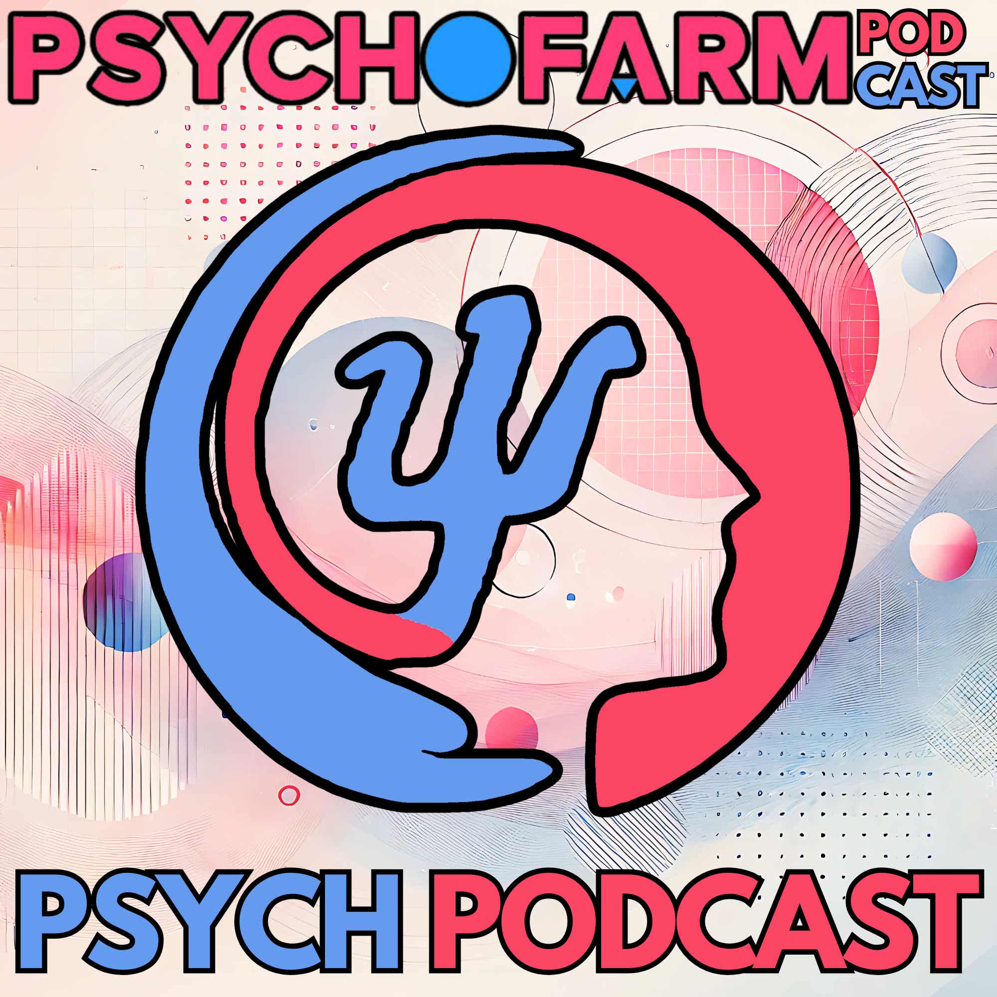 Psychofarm Podcast