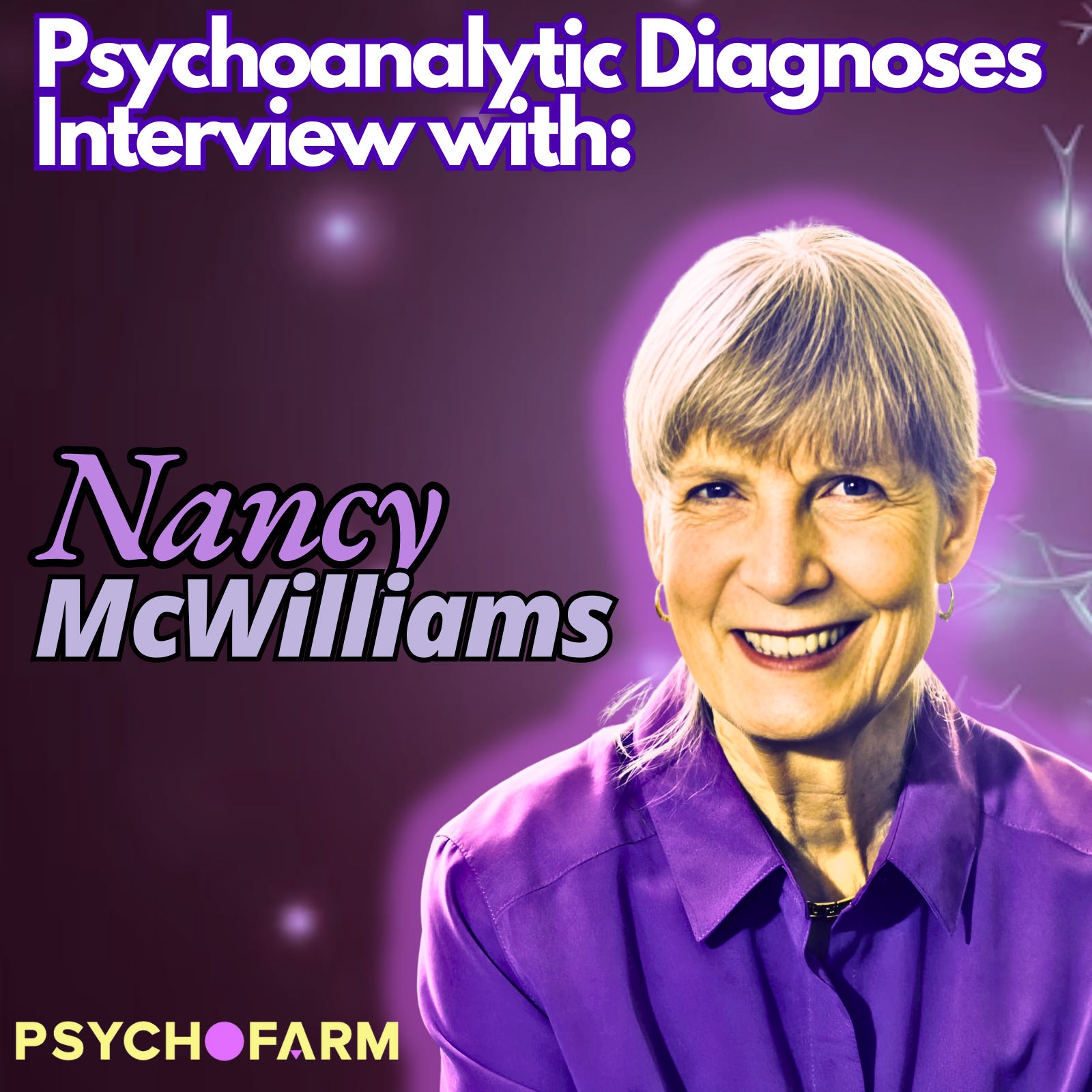 Nancy McWilliams on Psychoanalytic Diagnoses, Part 1: Personality, Defenses, Themes, Paranoid Personality