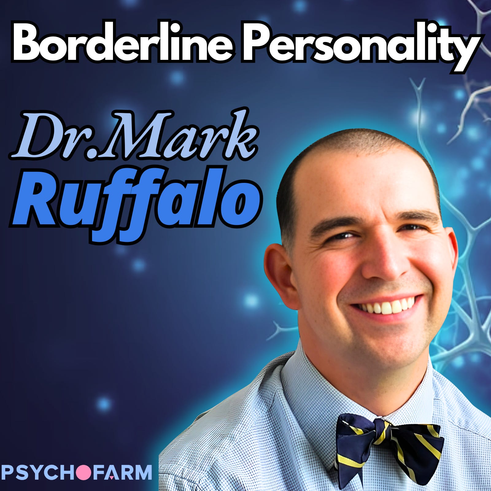 Understanding Borderline Personality Disorder with Dr. Mark L. Ruffalo