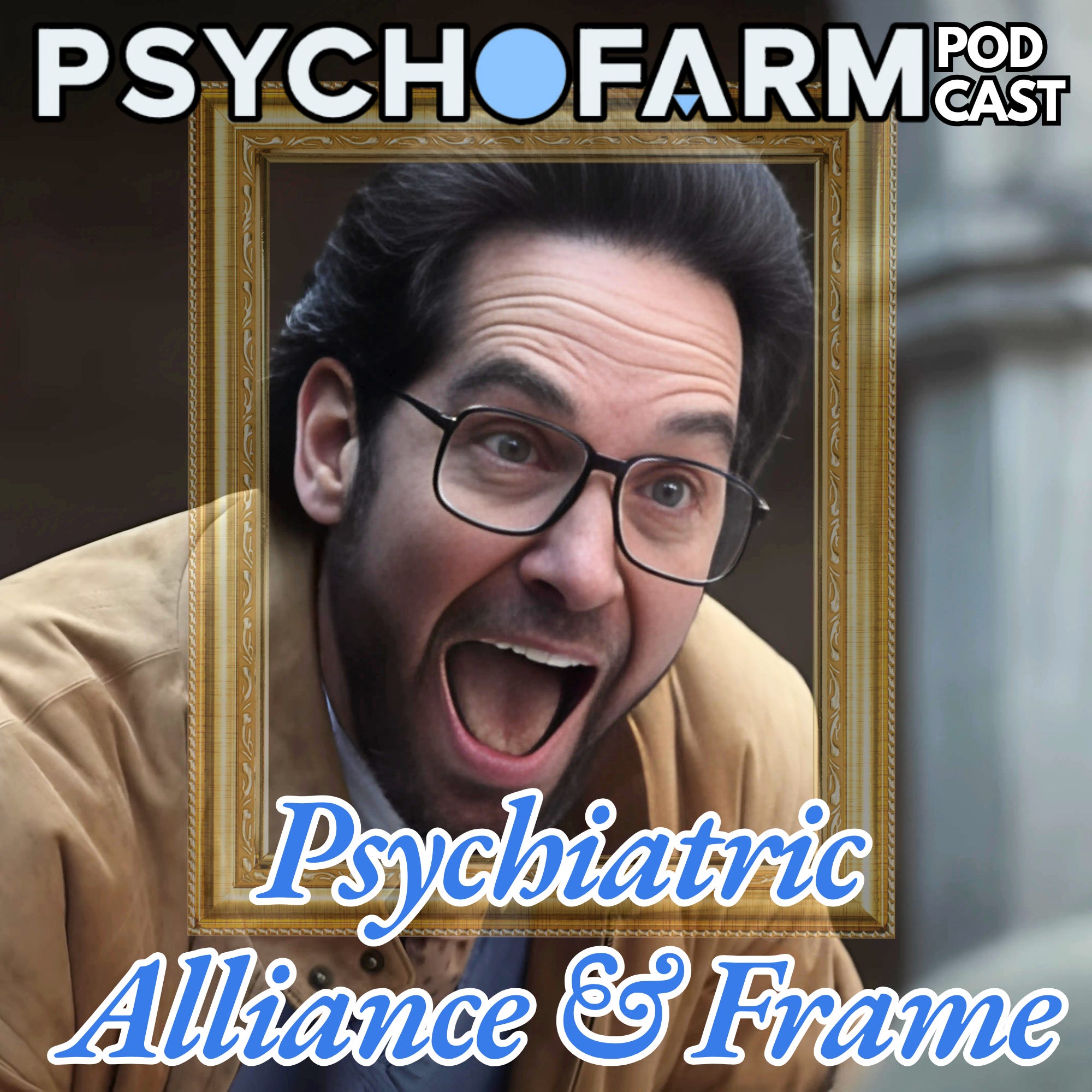 Probably The Most Important Topic in Psychiatry: Therapeutic Alliance and Frame