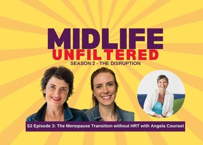 S2 Ep 3: The Menopause Transition without HRT with Angela Counsel, Clinical Naturopath episode artwork