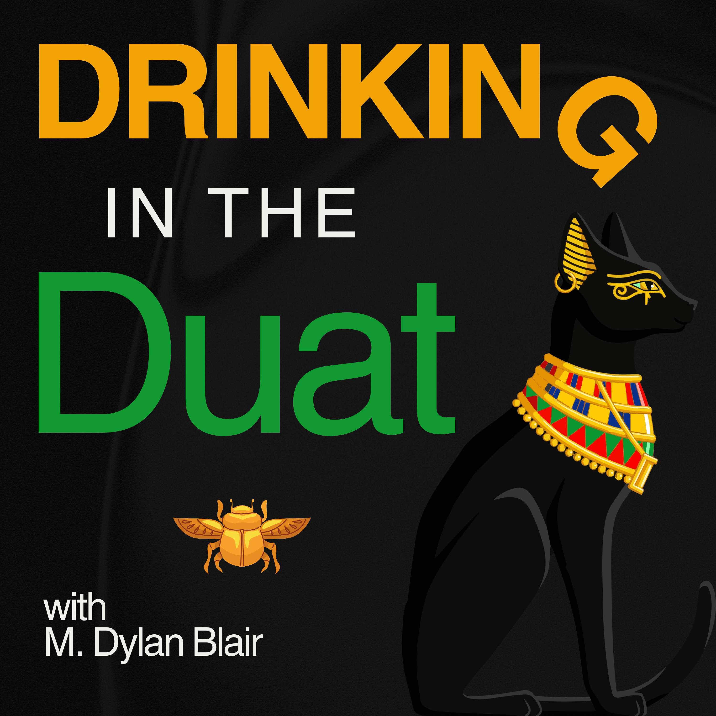 Drinking In The Duat with M. Dylan Blair podcast artwork