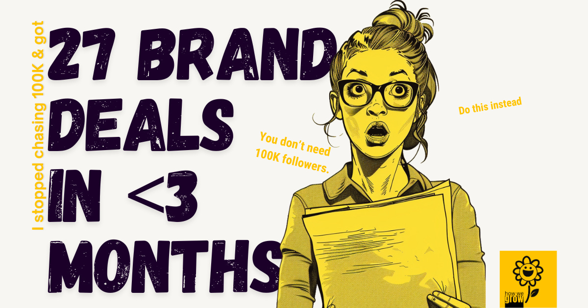 🛑 How I Stopped Chasing 100K Followers and Landed 27 Brand Deals instead