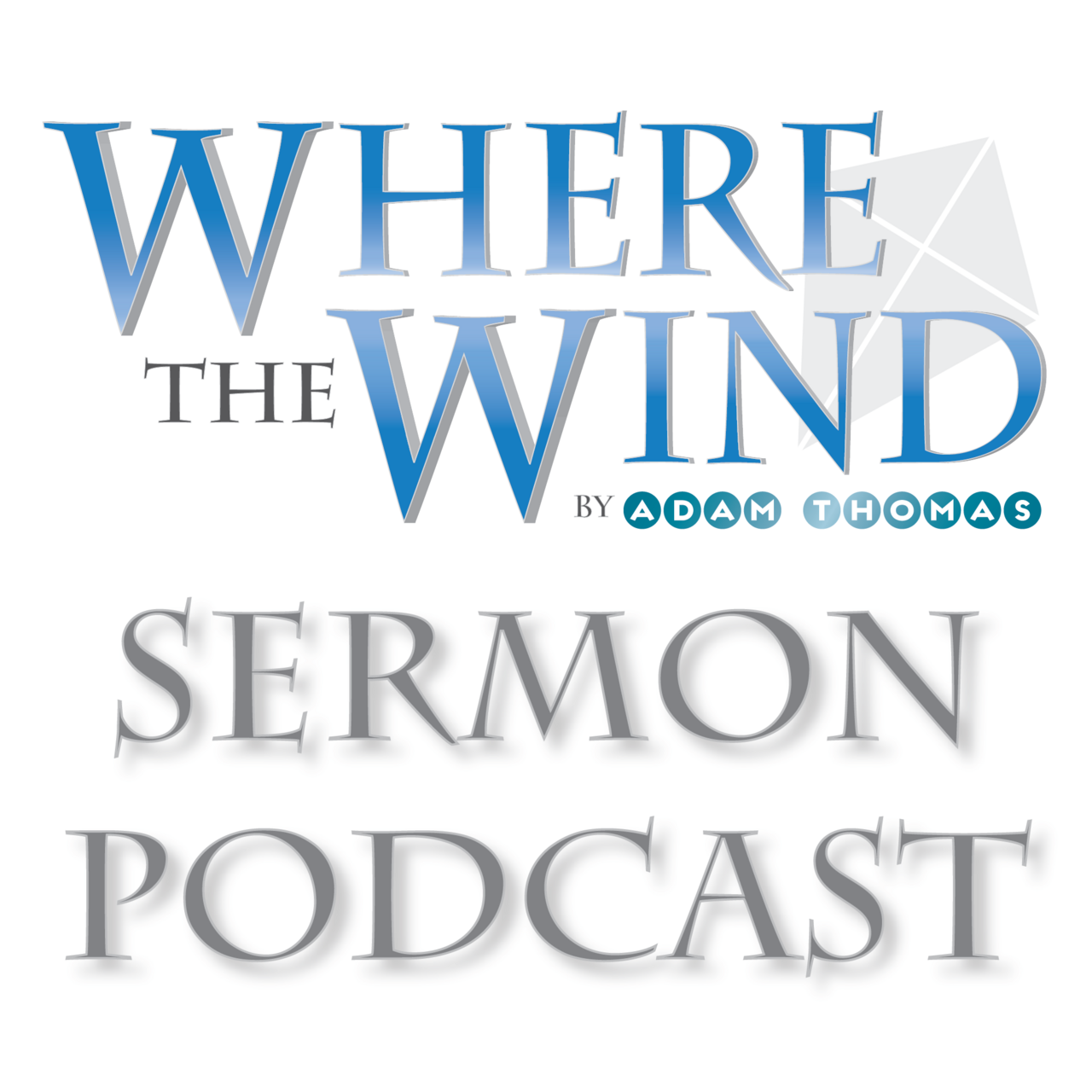 Sermons from WheretheWind.com