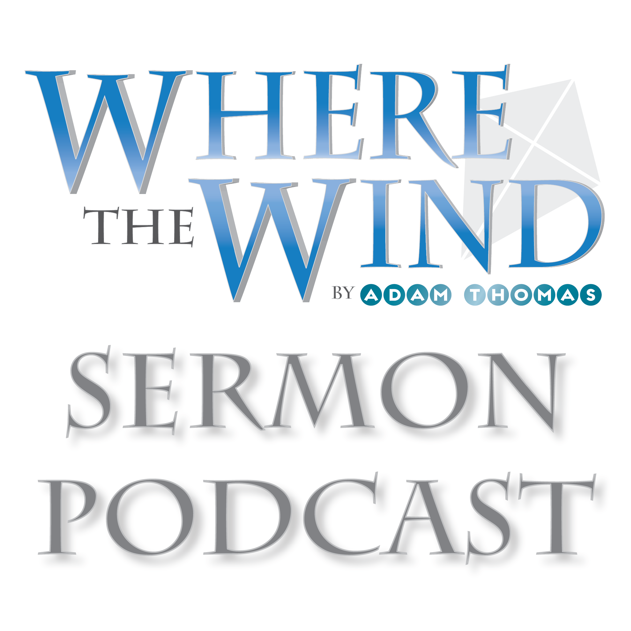 Sermons from WheretheWind.com