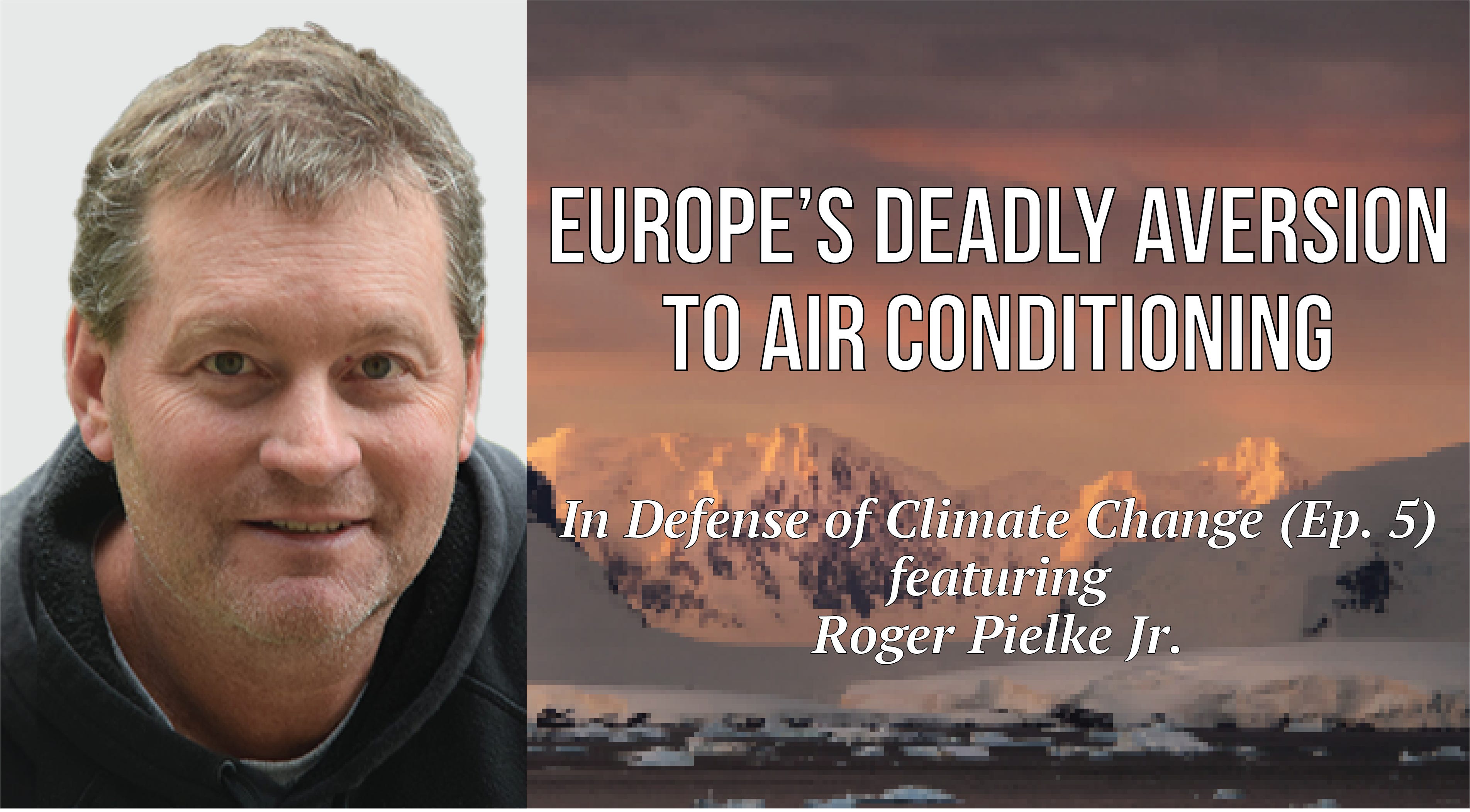 Europe's Deadly Aversion to Air Conditioning (In Defense of Climate Change - Episode 5) episode artwork