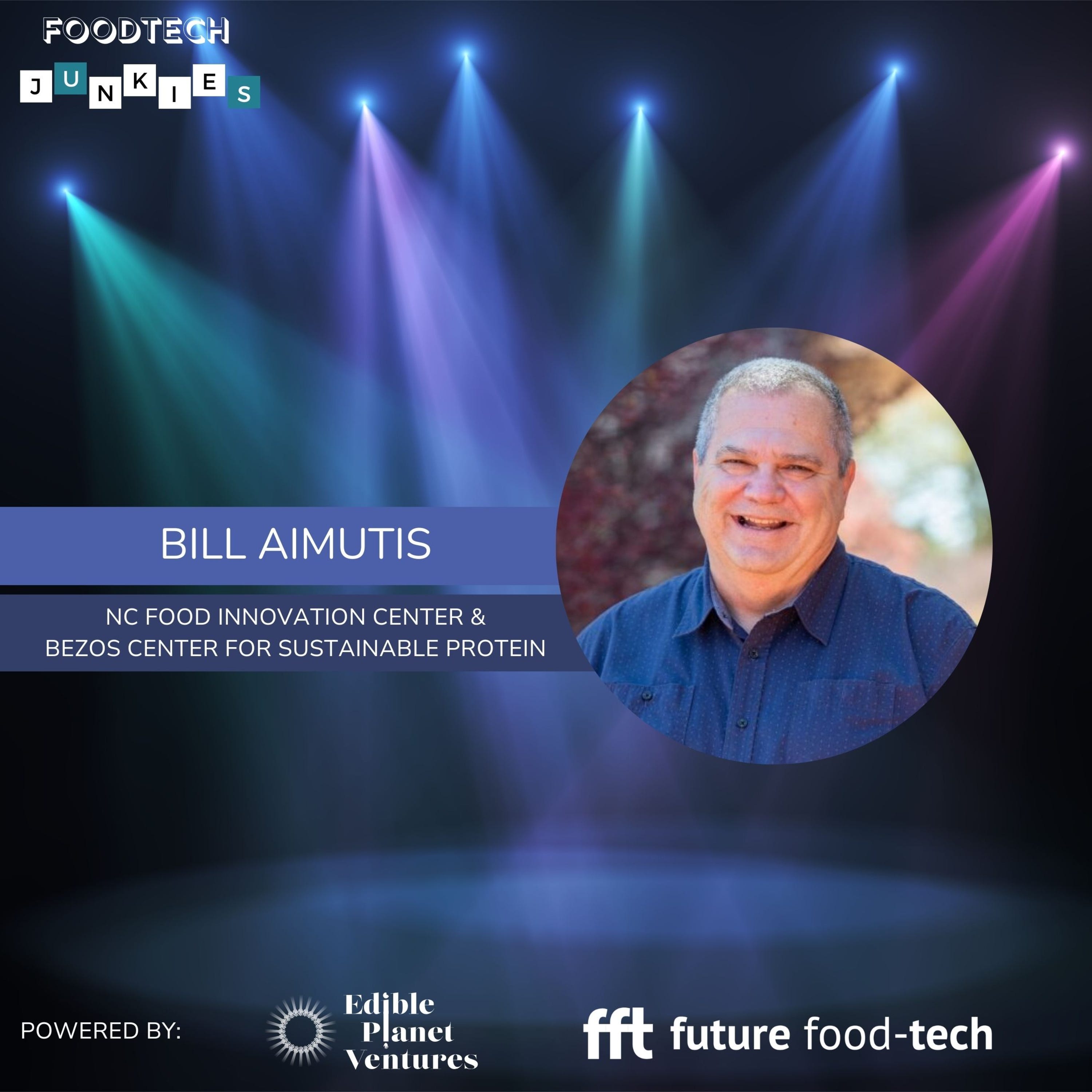The Next Food Frontier: Bill Aimutis on Transforming What We Eat episode artwork