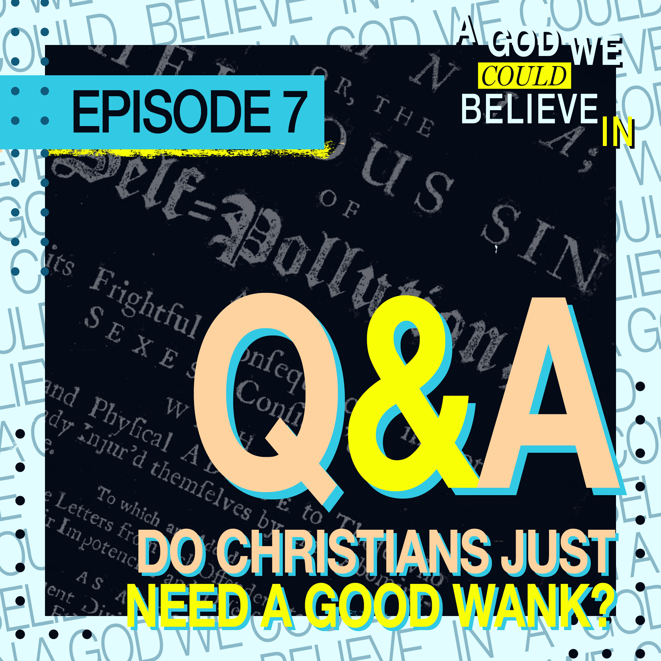 Q&A: Do christians just need a good wank? episode artwork