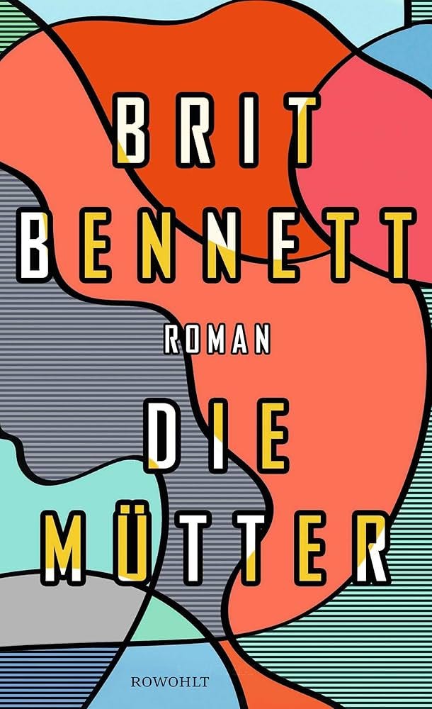 Brit Bennett: Die Mütter