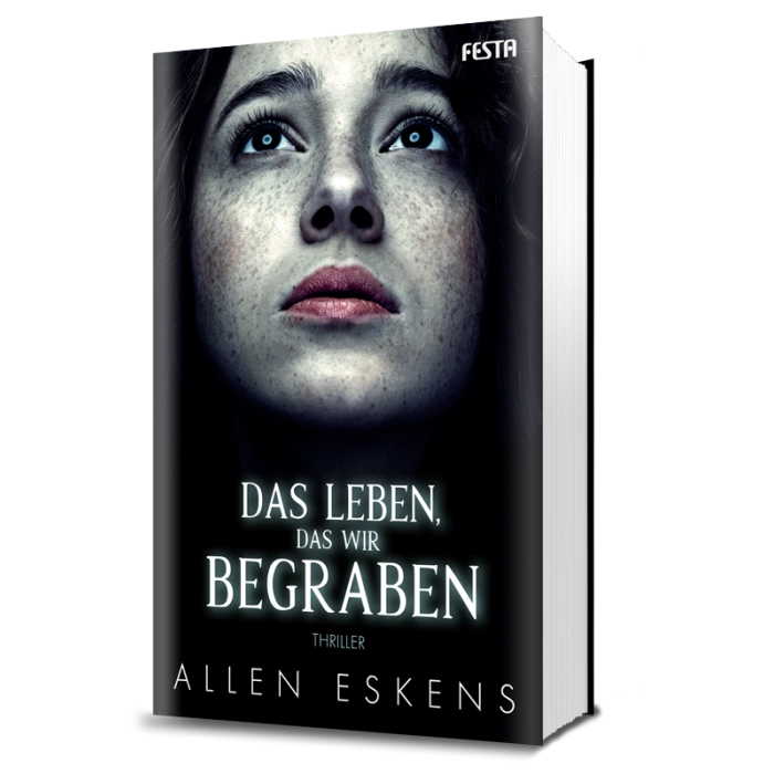 Allen Eskens: Das Leben, das wir begraben.