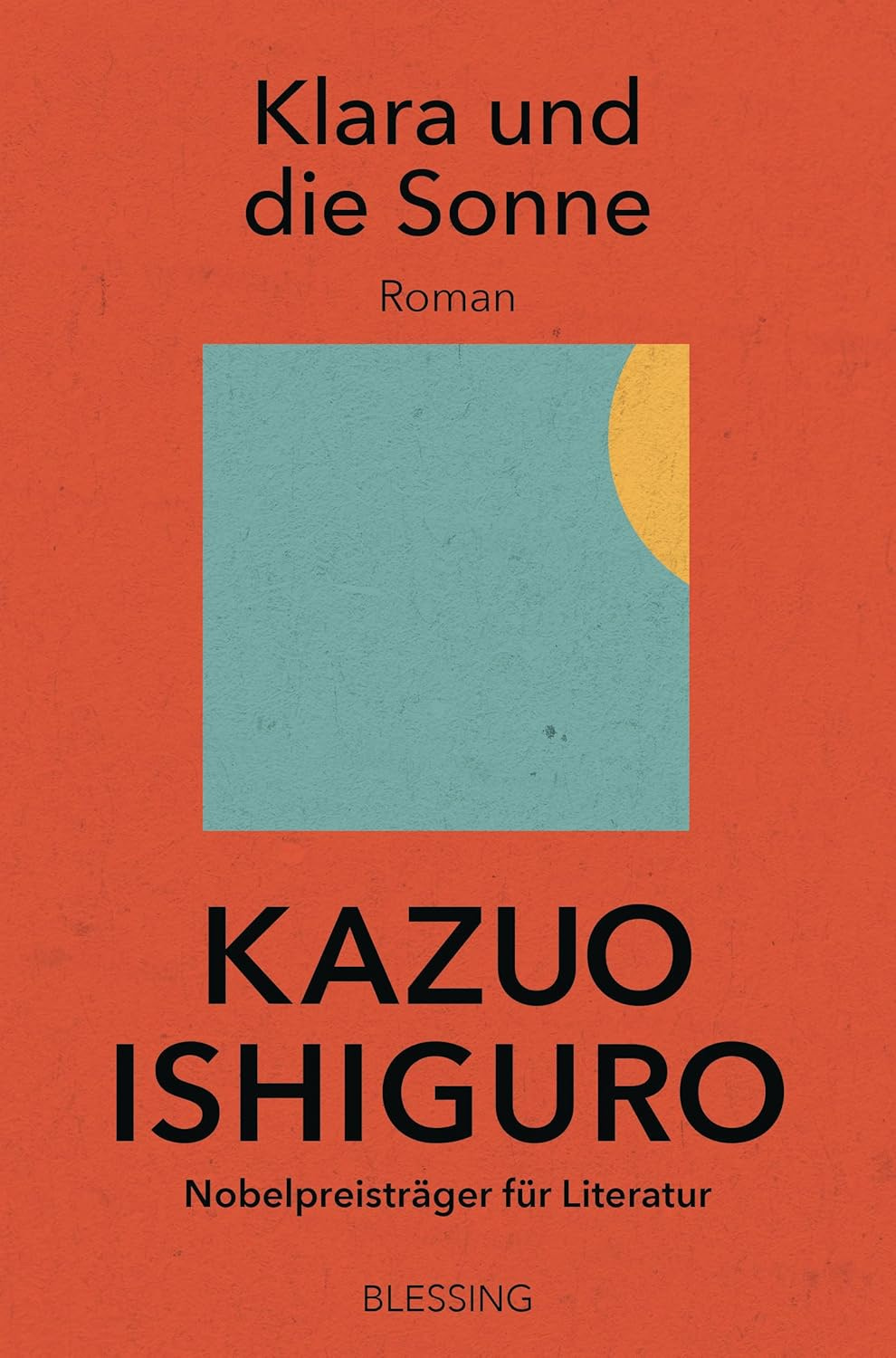 Kazuo Ishiguro: Klara und die Sonne