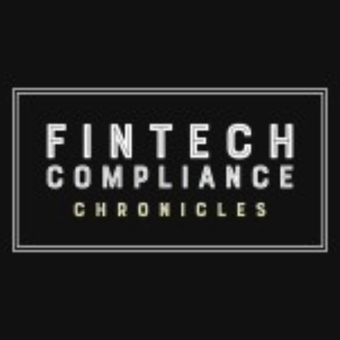 Fintech Compliance Chronicles Podcast
