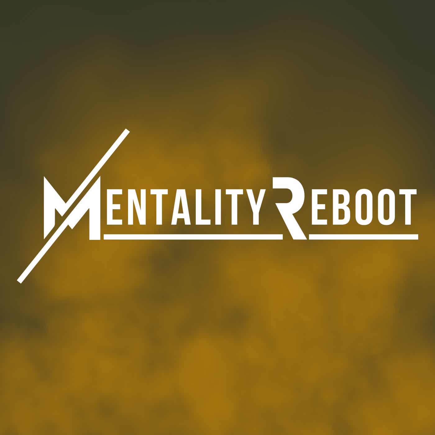 Mentality Reboot podcast artwork