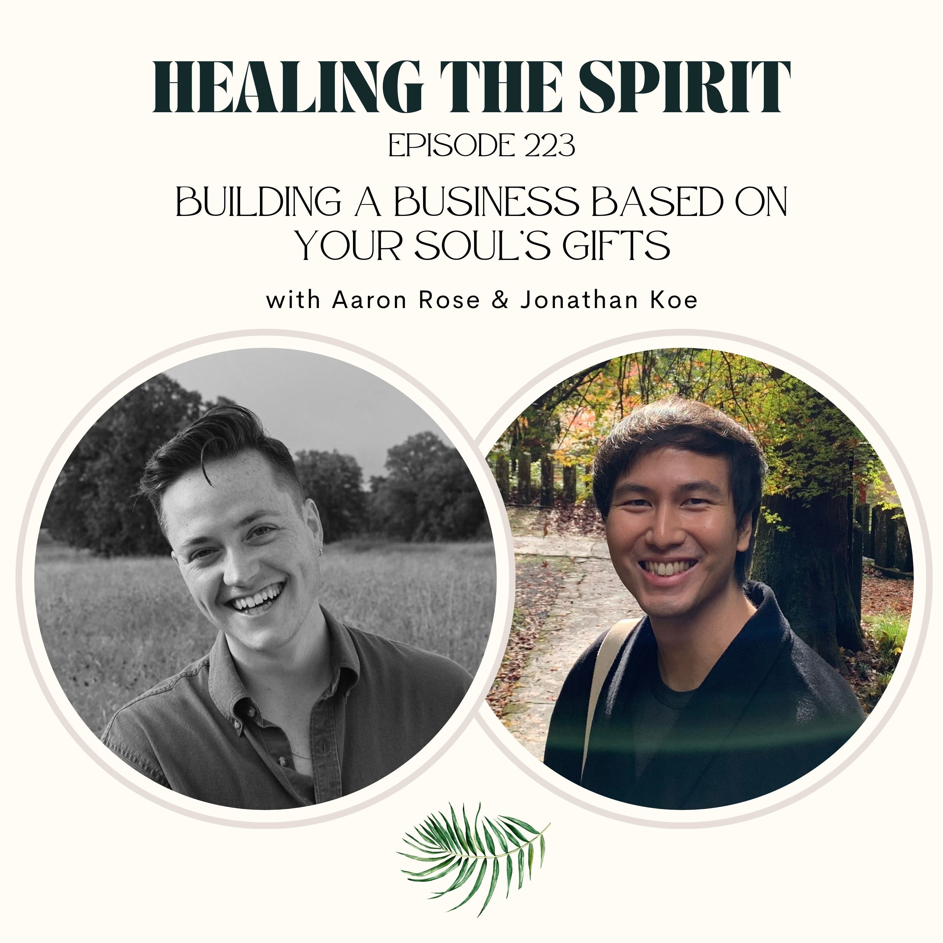 223. Building A Business Based On Your Soul's Gifts with Aaron Rose episode artwork