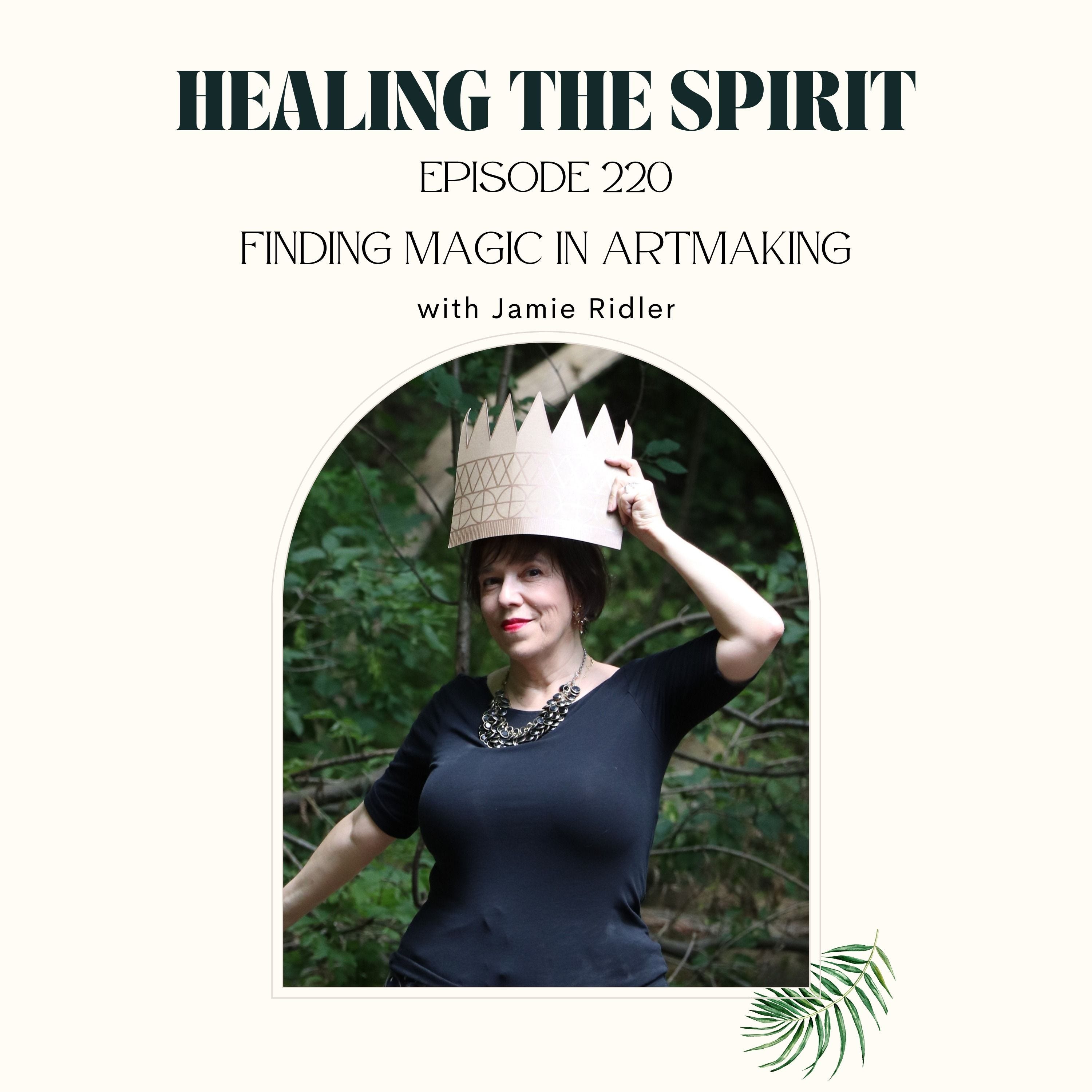 220. Jamie Ridler: Finding Magic in Artmaking episode artwork