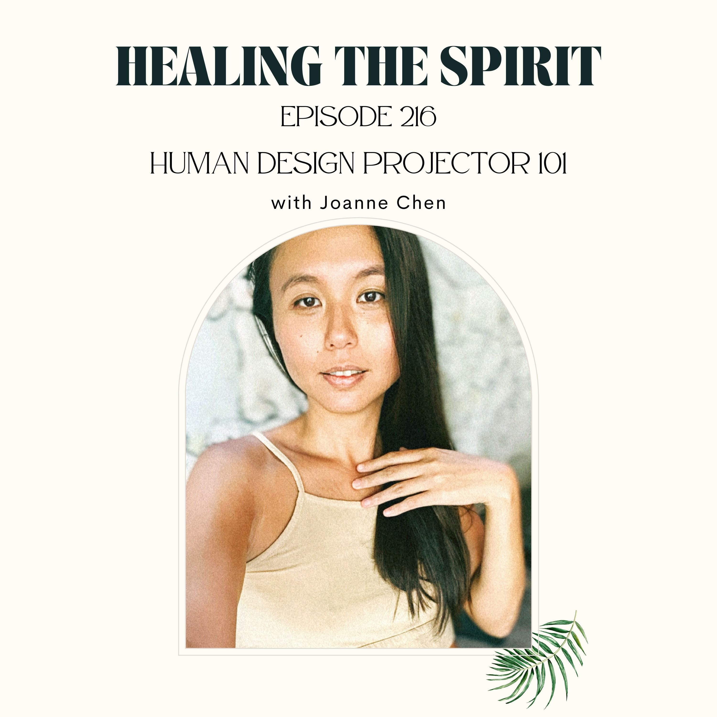 216. Joanne Chen: Human Design Projector 101 episode artwork