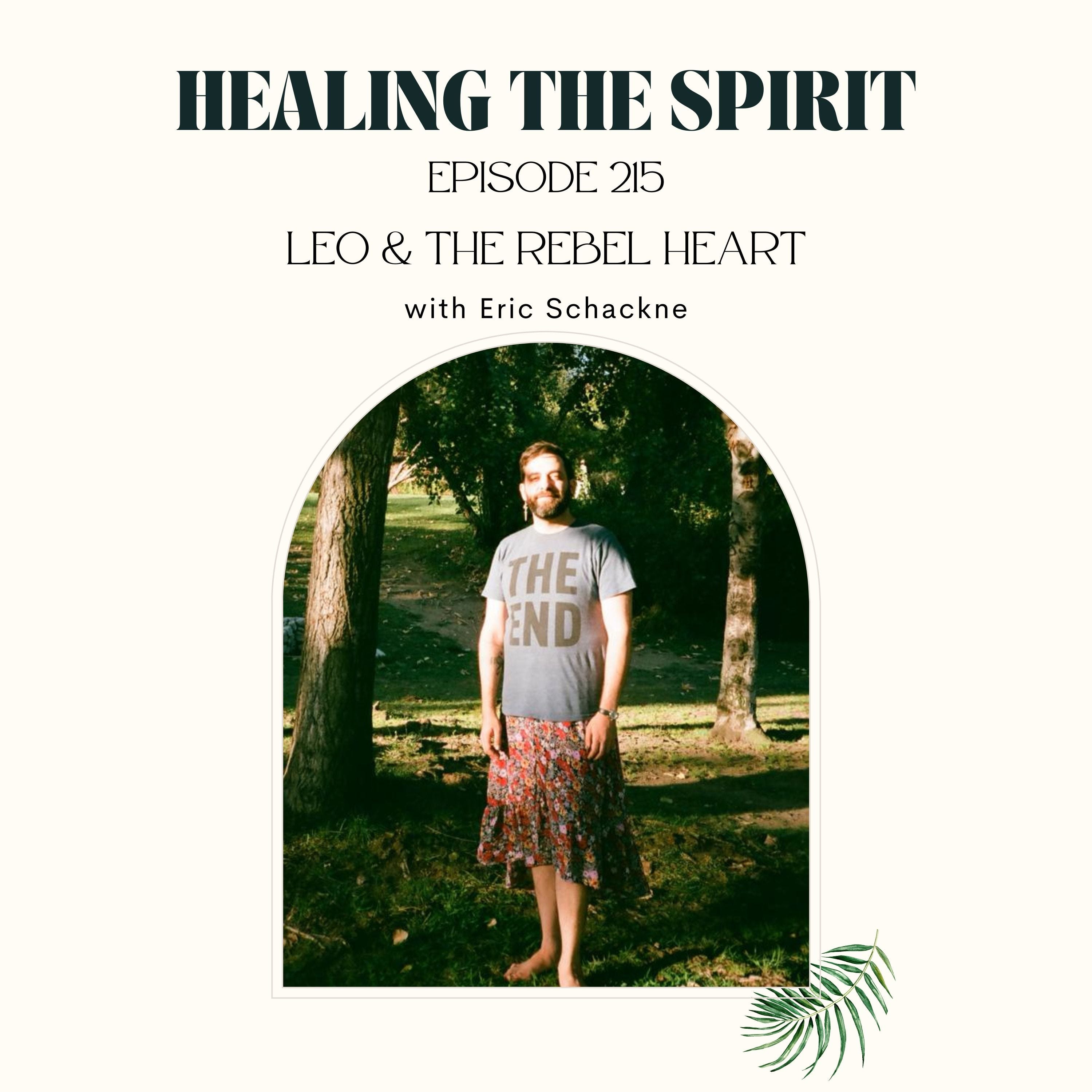 215. Eric Schackne: Leo & The Rebel Heart episode artwork