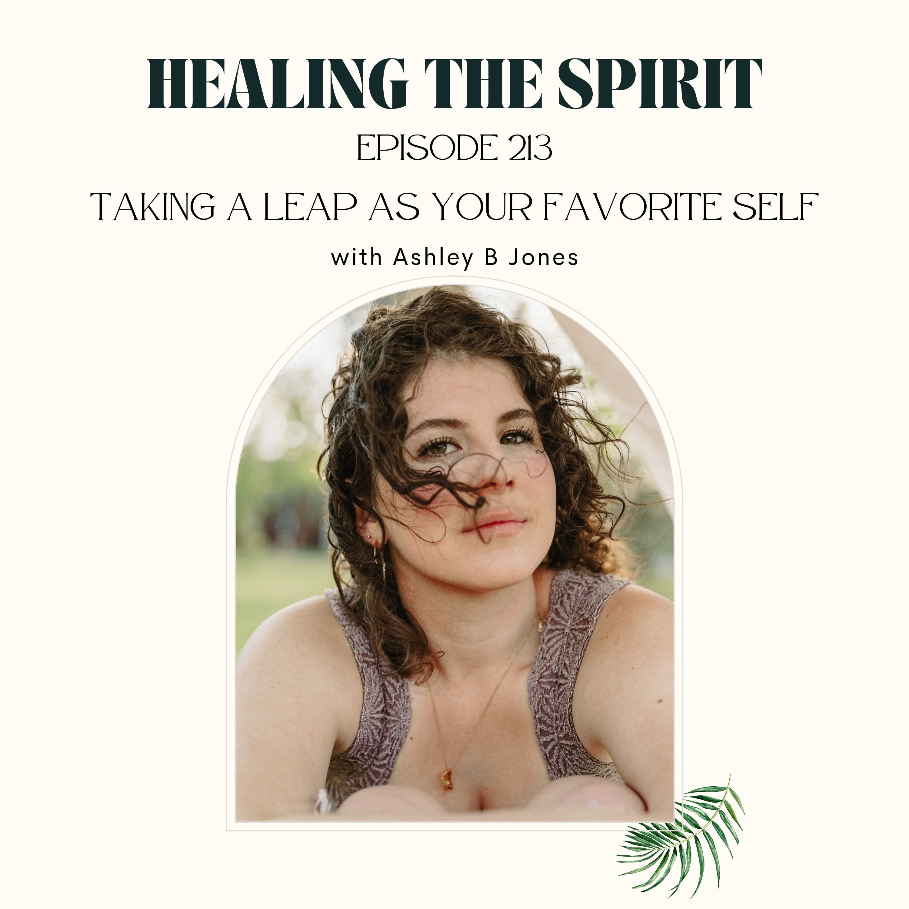 213. Ashley B Jones: Taking a Leap as Your Favorite Self episode artwork