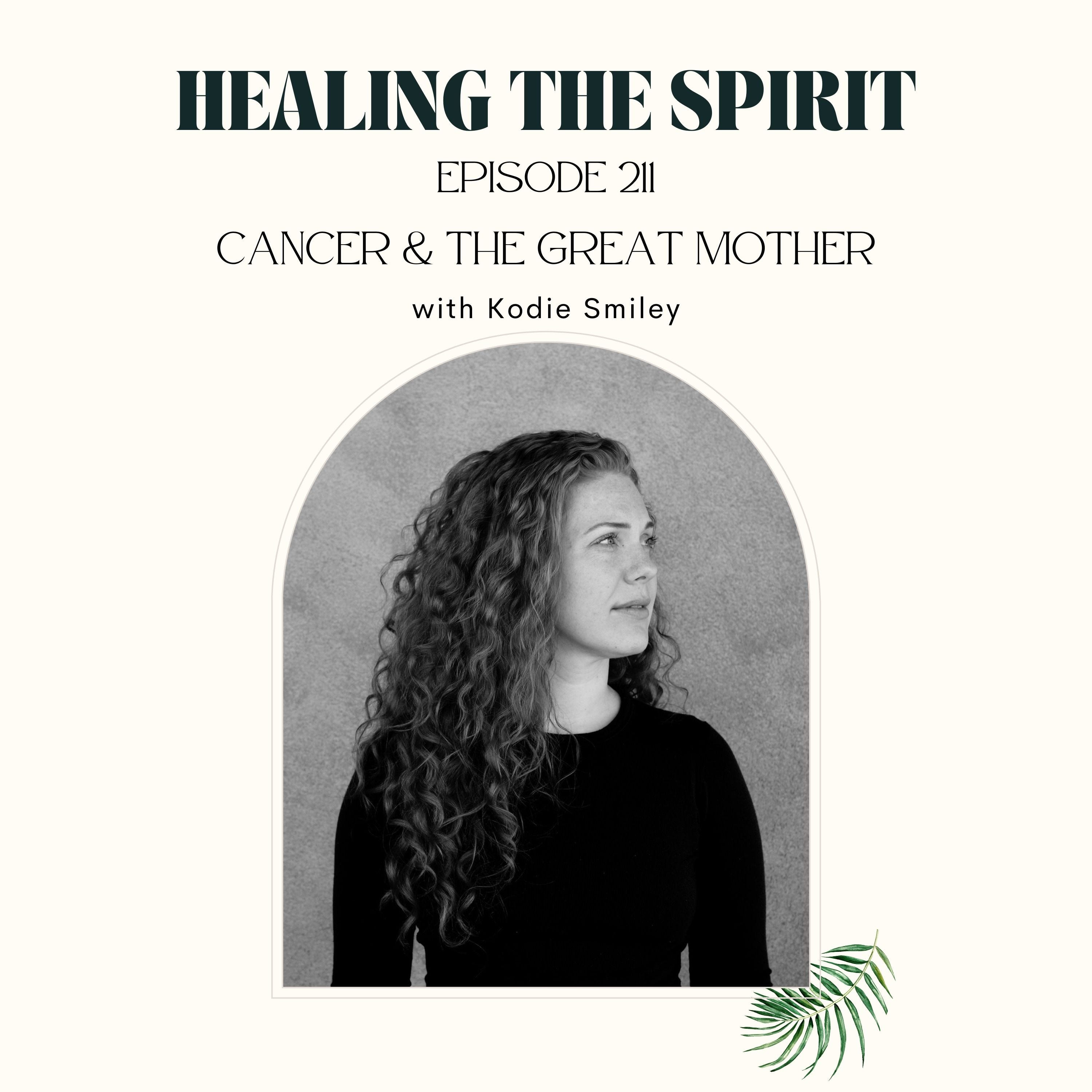 211. Kodie Smiley: Cancer & The Great Mother episode artwork