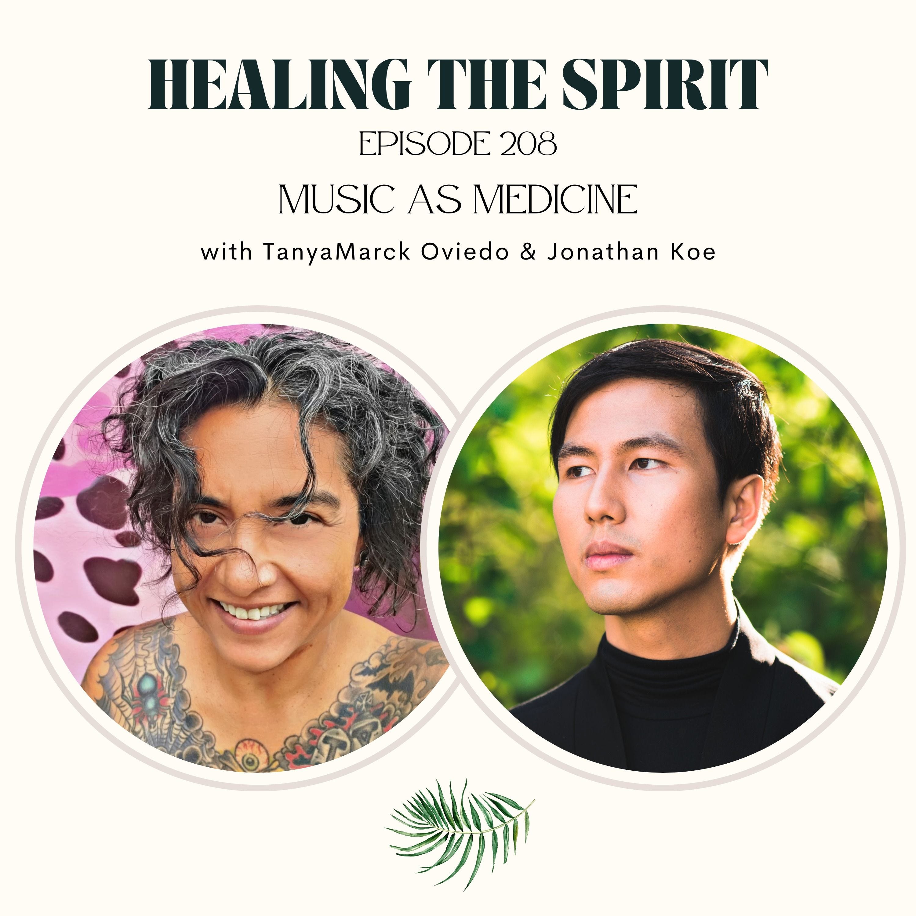 208. Music as Medicine with TanyaMarck Oviedo episode artwork