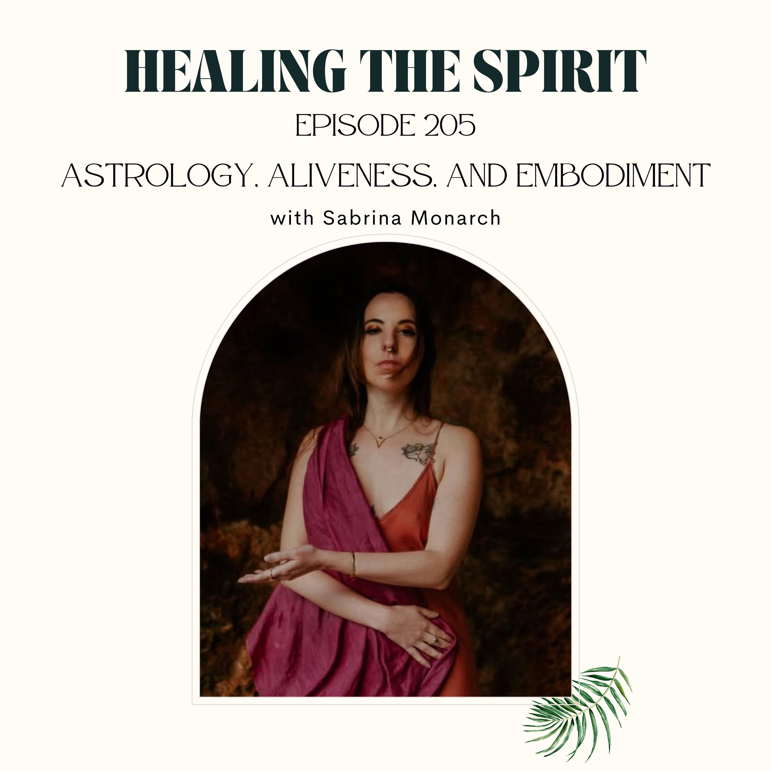 205. Sabrina Monarch: Astrology, Aliveness, and Embodiment episode artwork