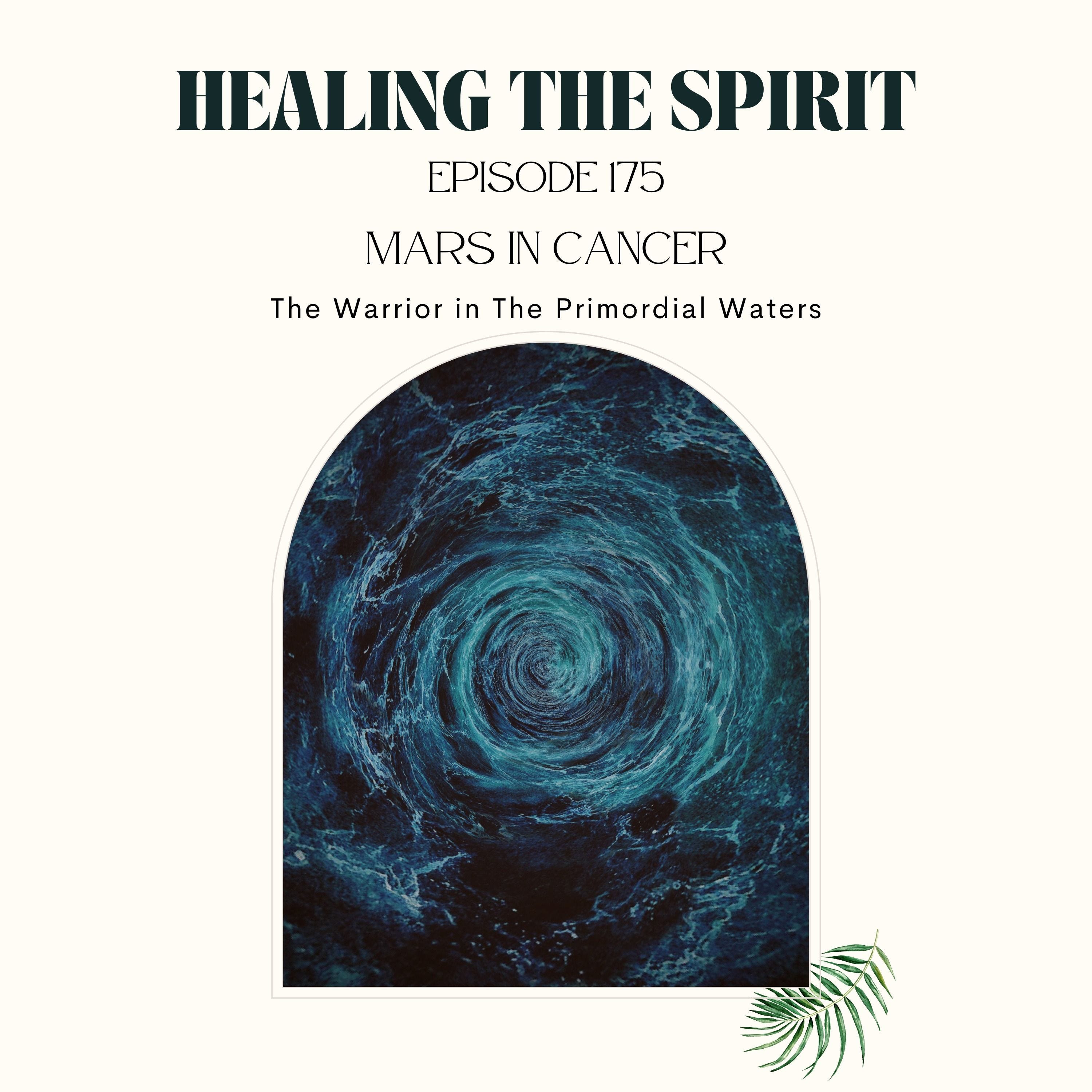 175. Mars in Cancer: The Warrior in The Primordial Waters episode artwork
