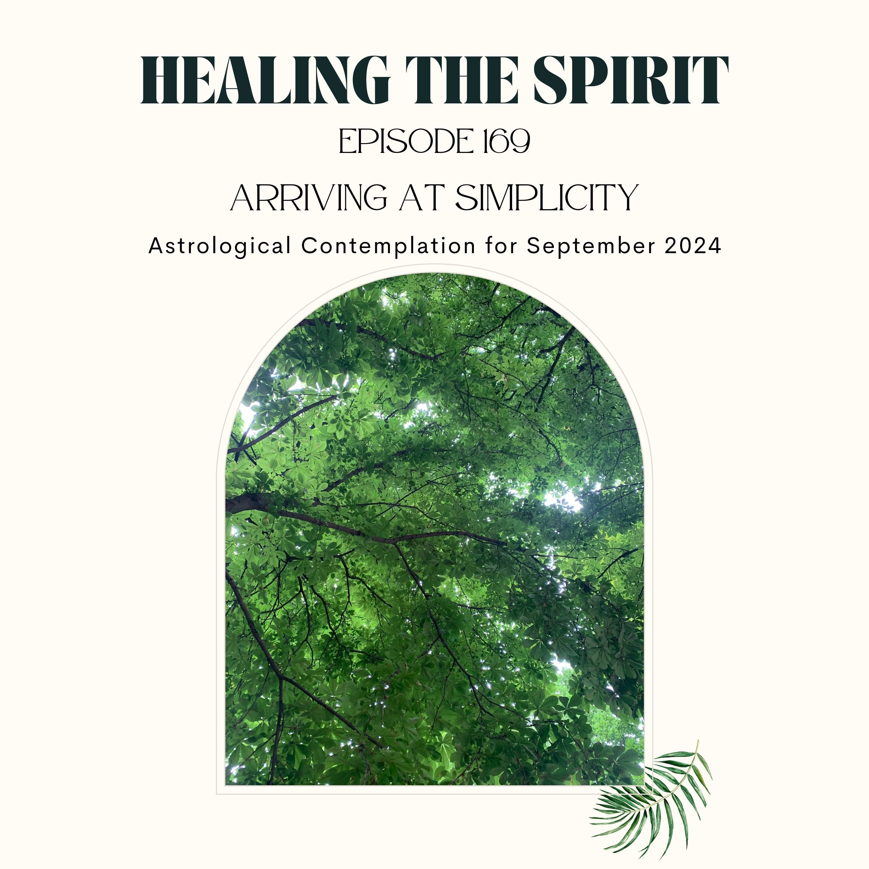 169. Arriving at Simplicity: Astrology of September 2024 episode artwork