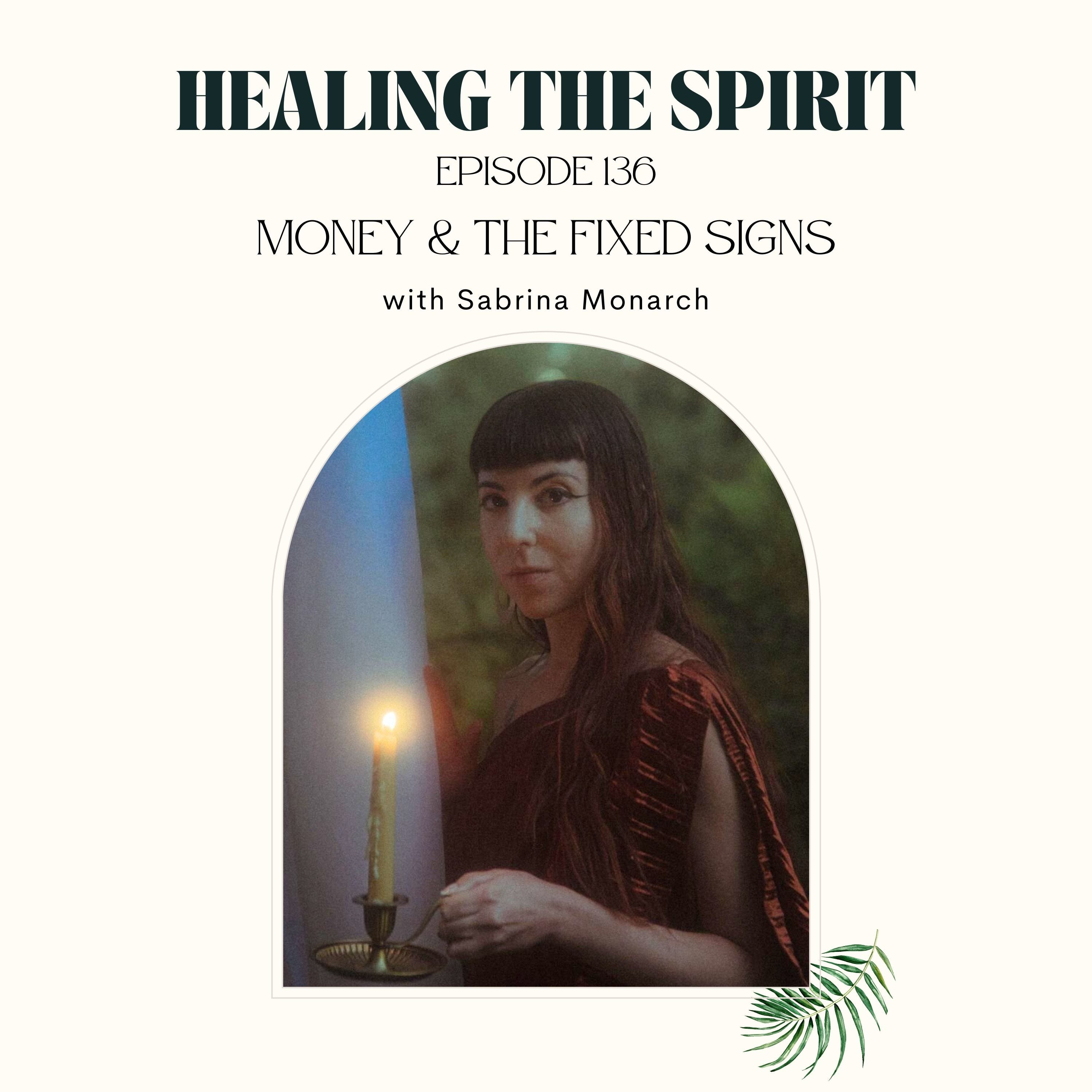 136. Sabrina Monarch: Money & The Fixed Signs episode artwork