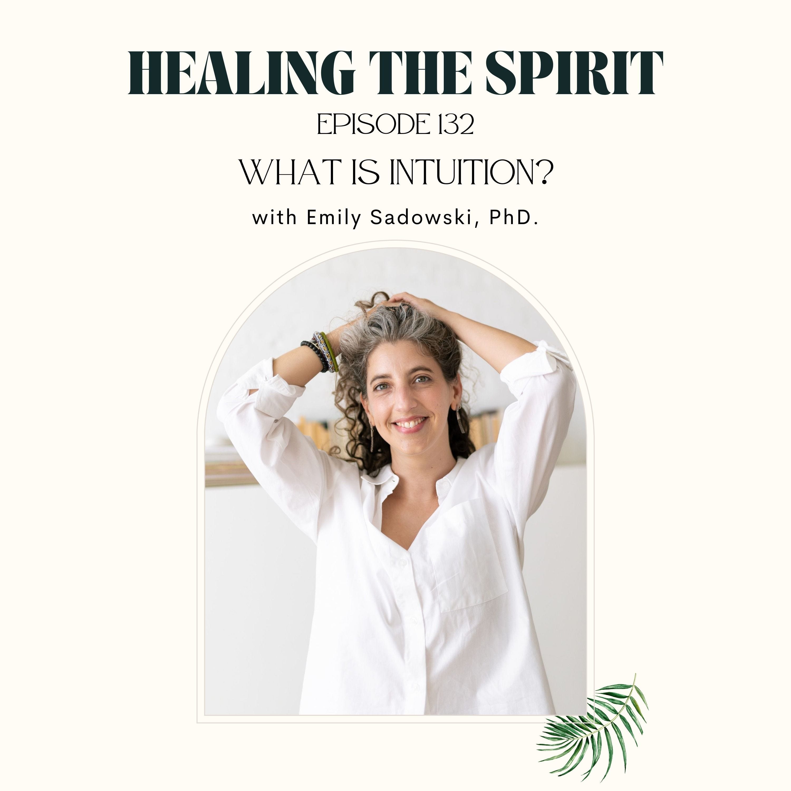 132. Emily Sadowski, PhD: What is Intuition? episode artwork
