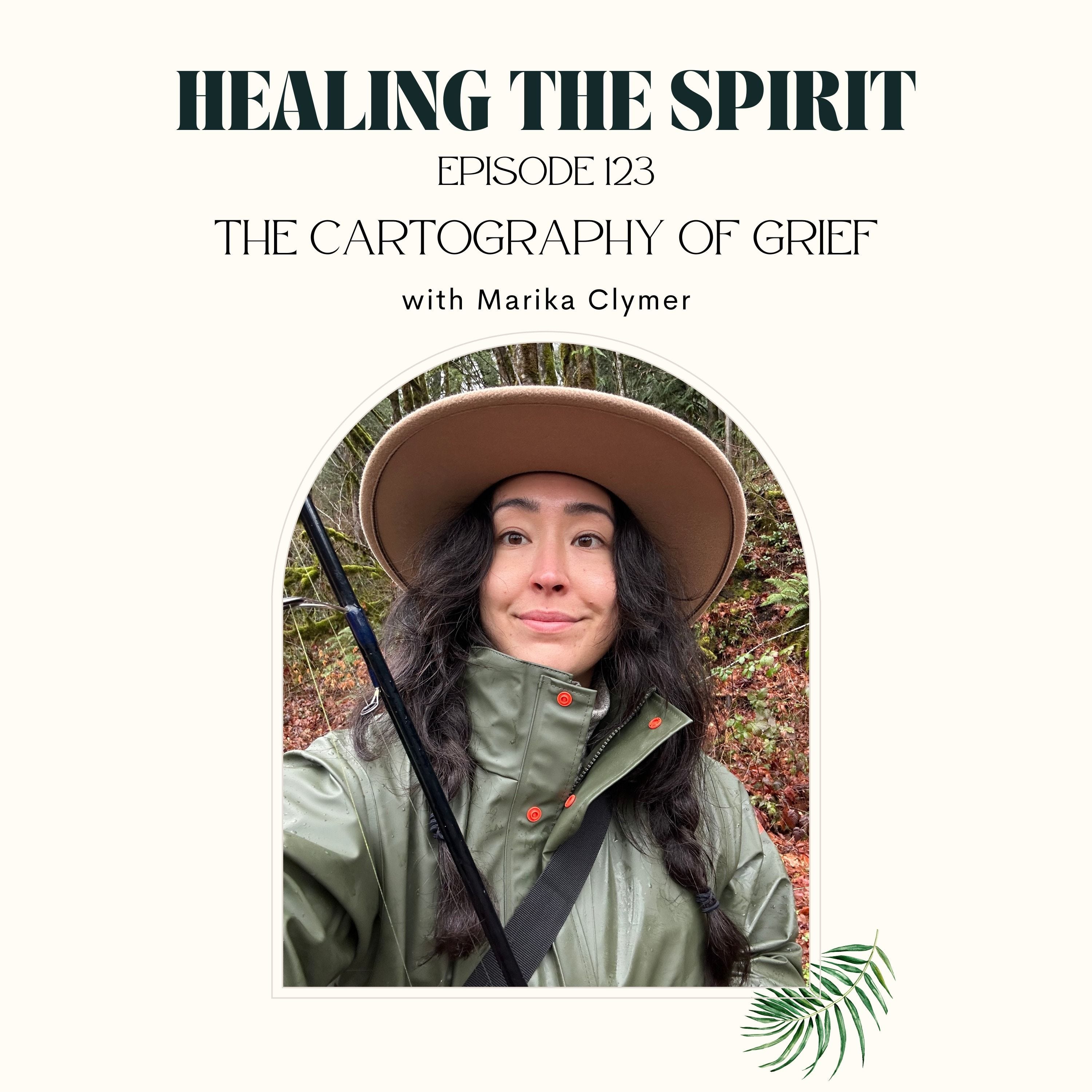 123. Marika Clymer: The Cartography of Grief episode artwork