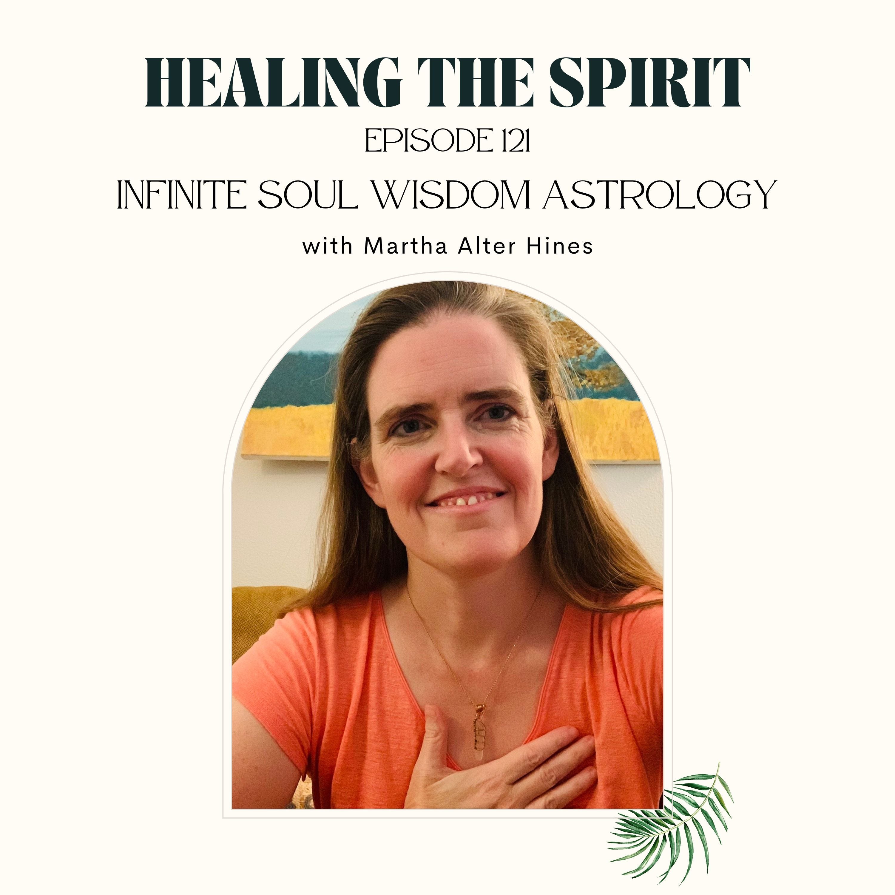 121. Martha Alter Hines: Infinite Soul Wisdom Astrology episode artwork