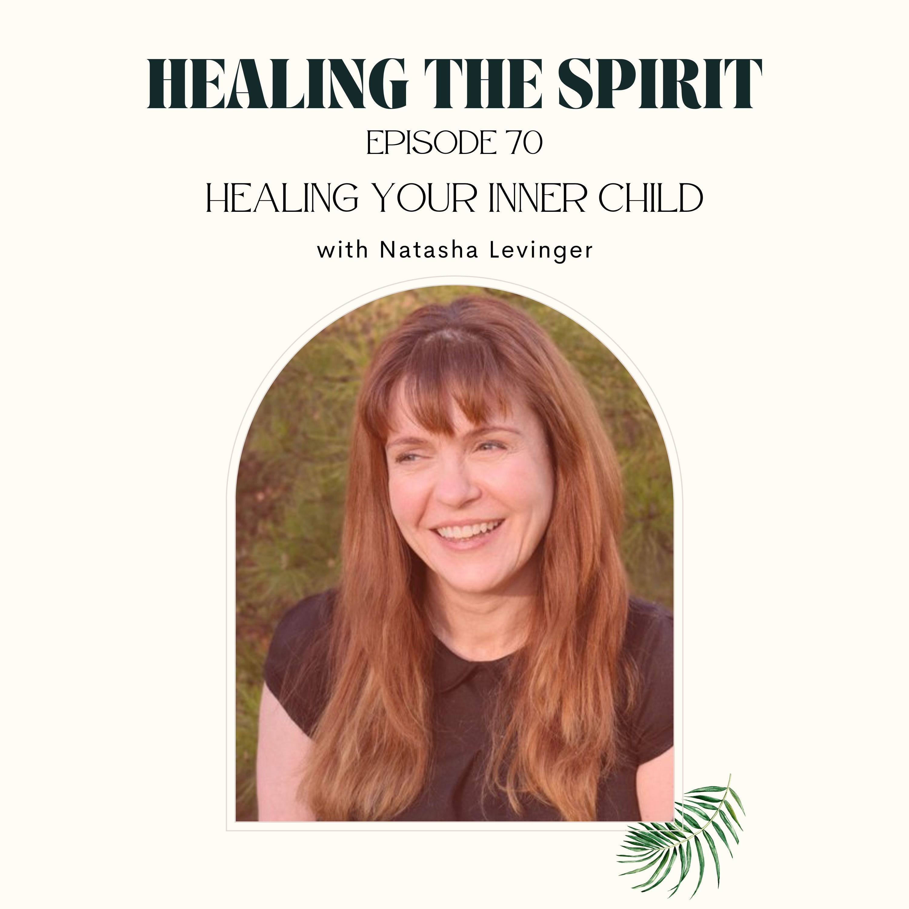 70. Natasha Levinger: Healing Your Inner Child episode artwork