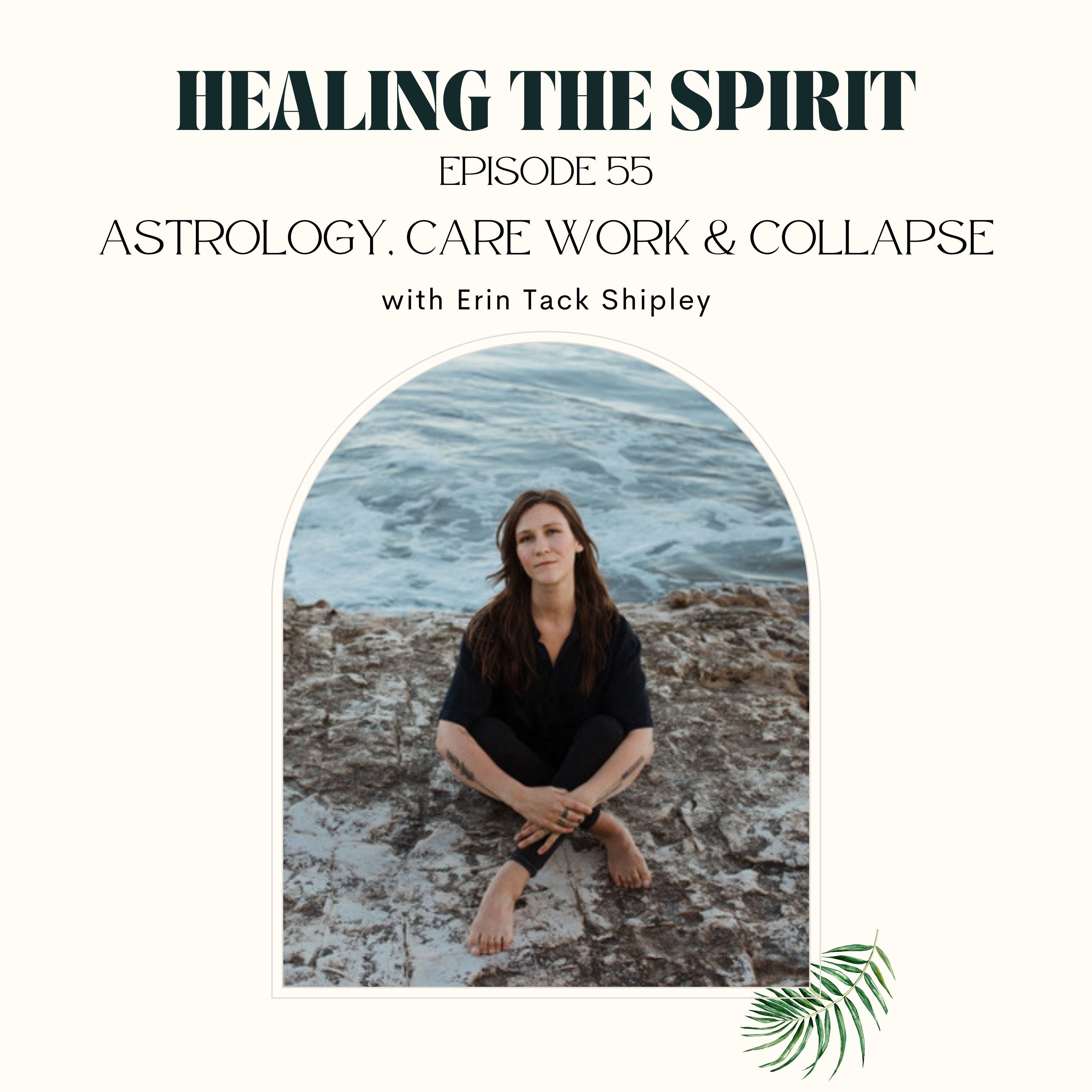 55. Erin Tack Shipley: Astrology, Care Work & Collapse episode artwork