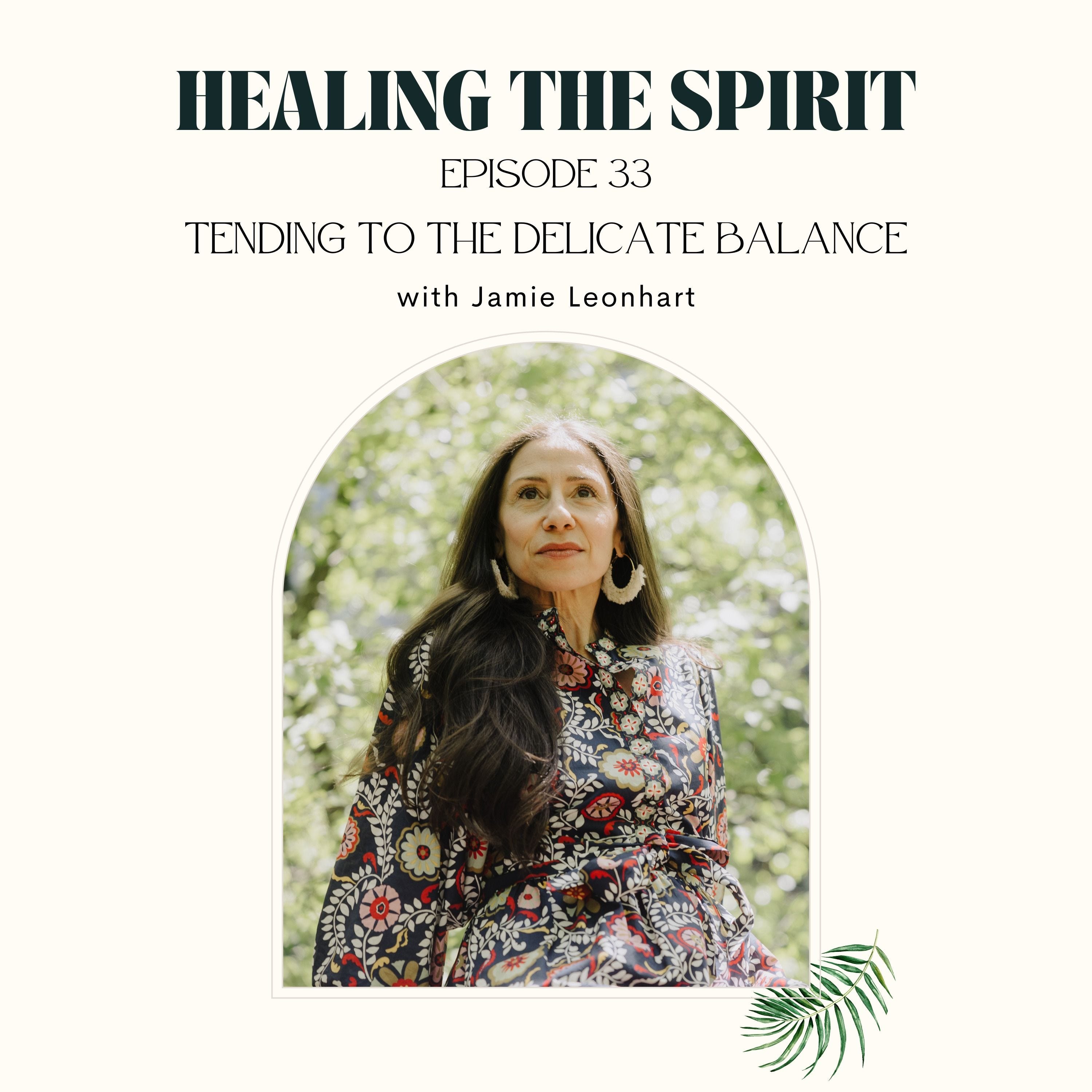 33. Jamie Leonhart: Tending To The Delicate Balance episode artwork